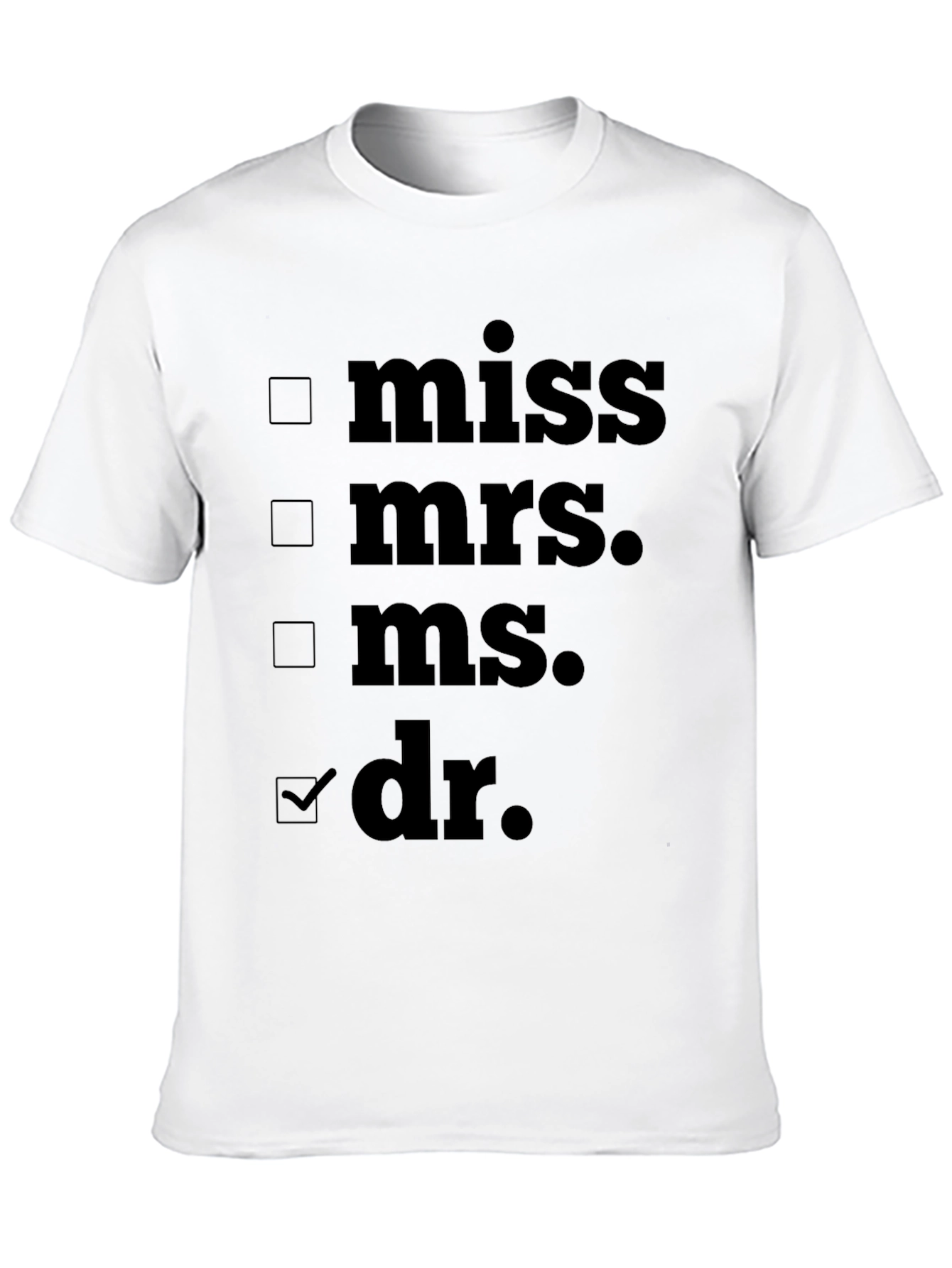 Novelty Dr. T-Shirt - Check the Box