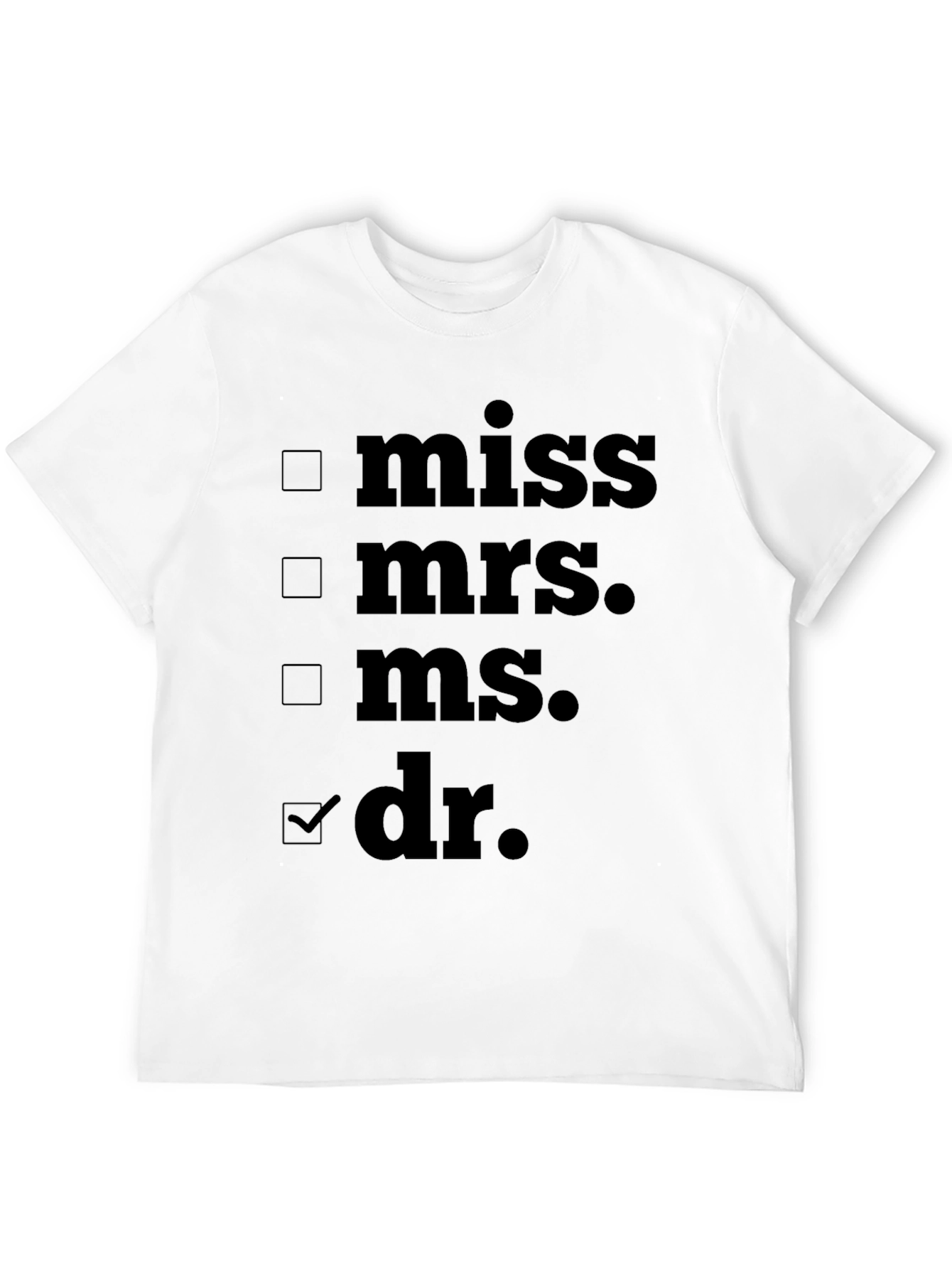 Novelty Dr. T-Shirt - Check the Box