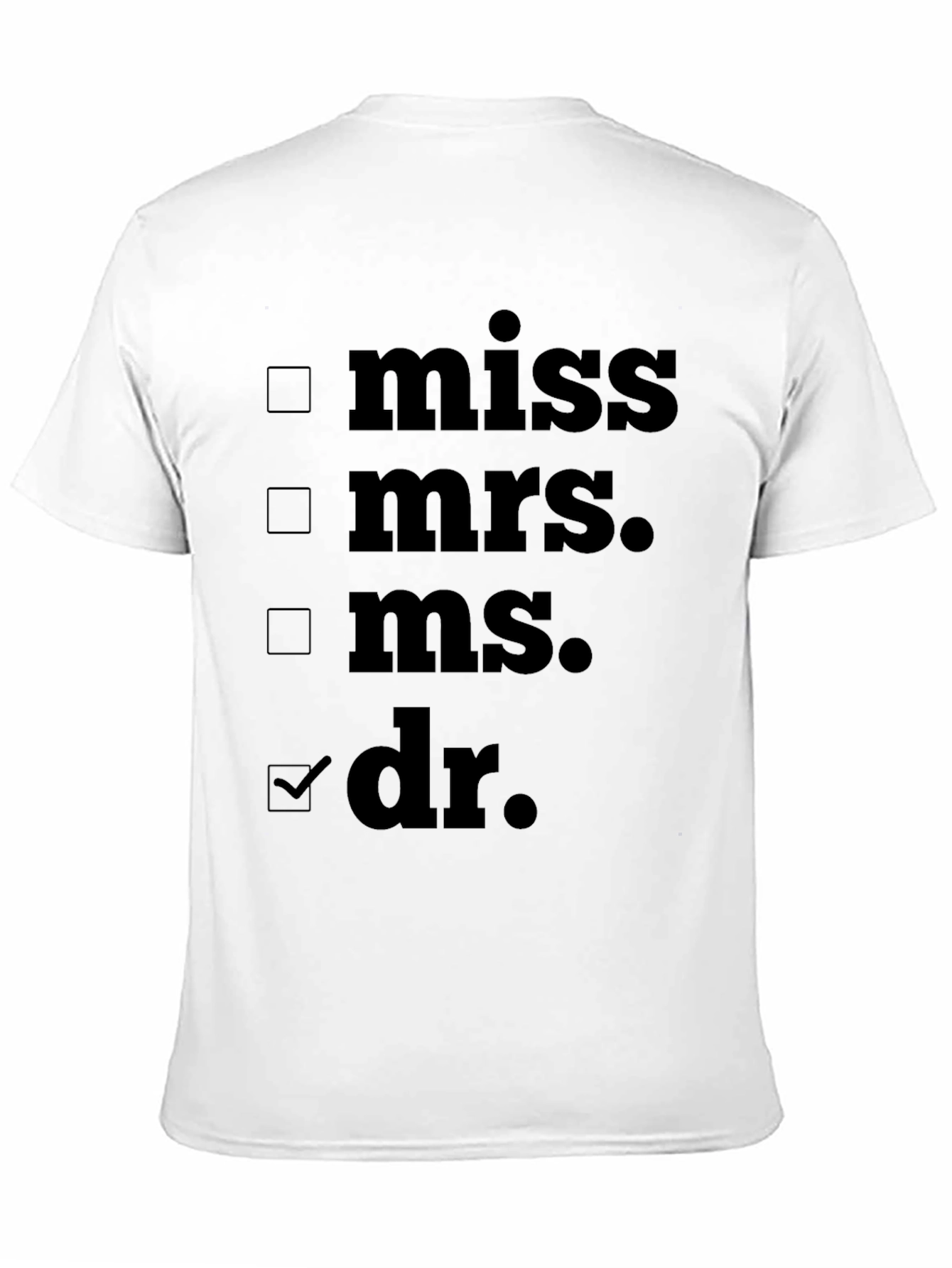 Novelty Dr. T-Shirt - Check the Box