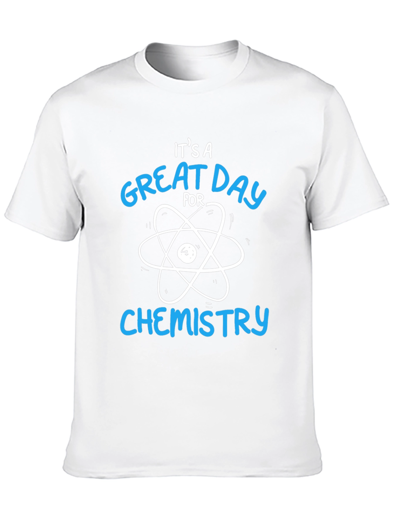 Its a Great Day for Chemistry T-Shirt