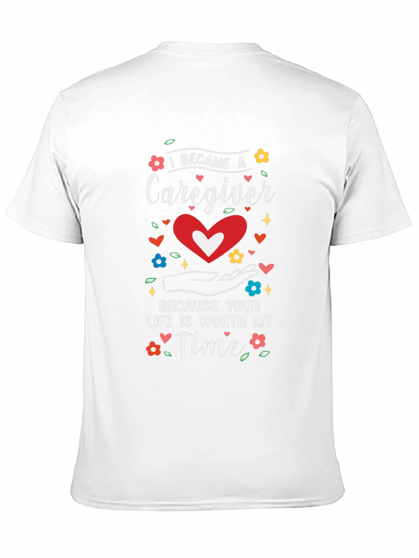Caregiver Tee: Worth My Time
