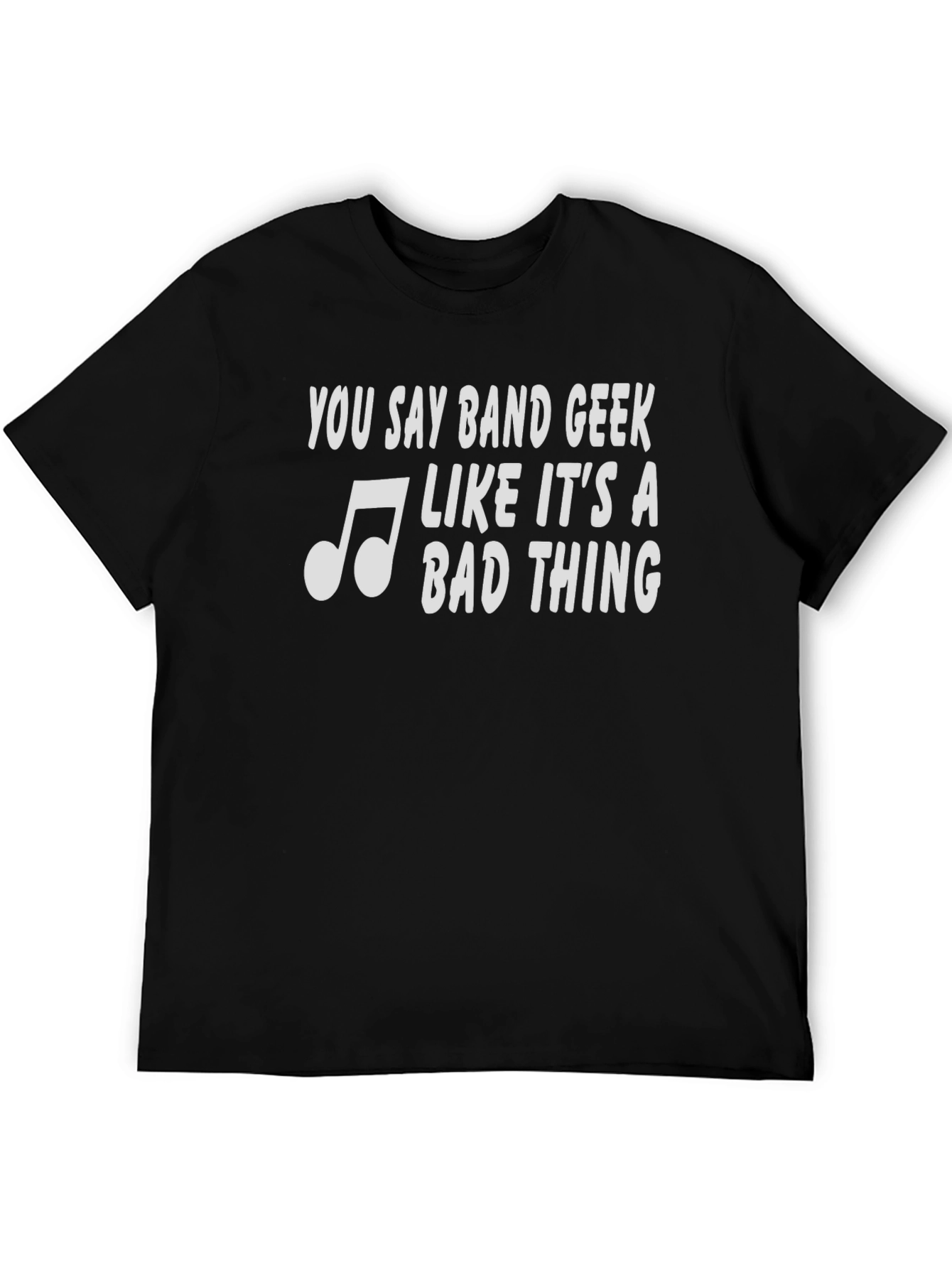 Band Geek T-Shirt - Funny Music Lover Tee