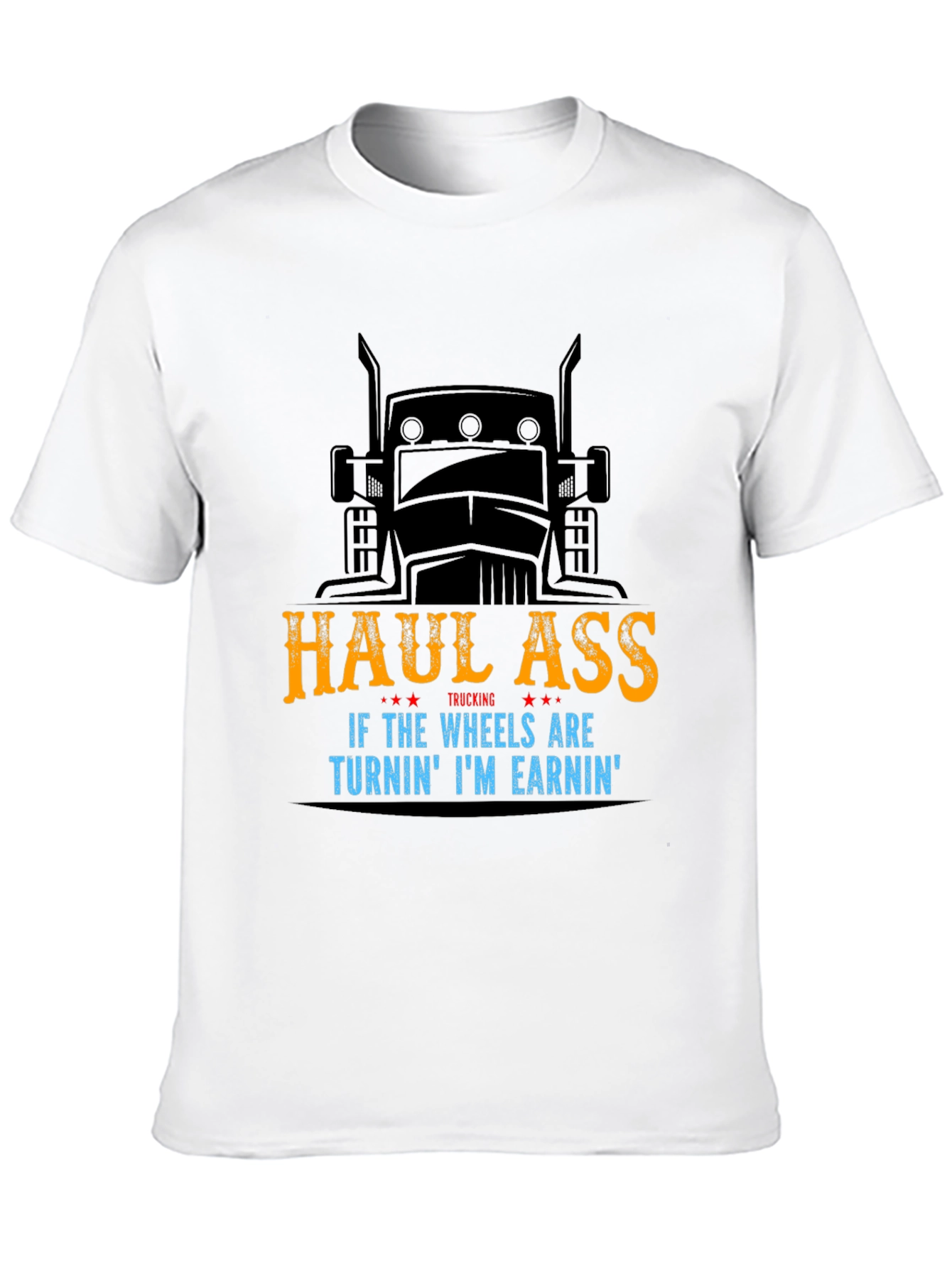 Haul Ass Trucking Graphic T-Shirt