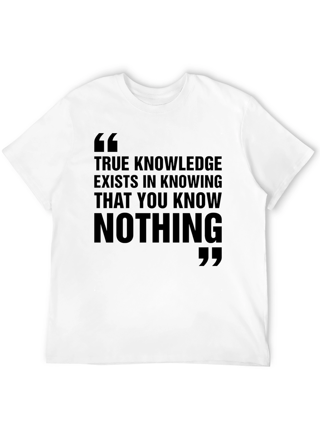 Philosophical Black T-Shirt: True Knowledge Quote
