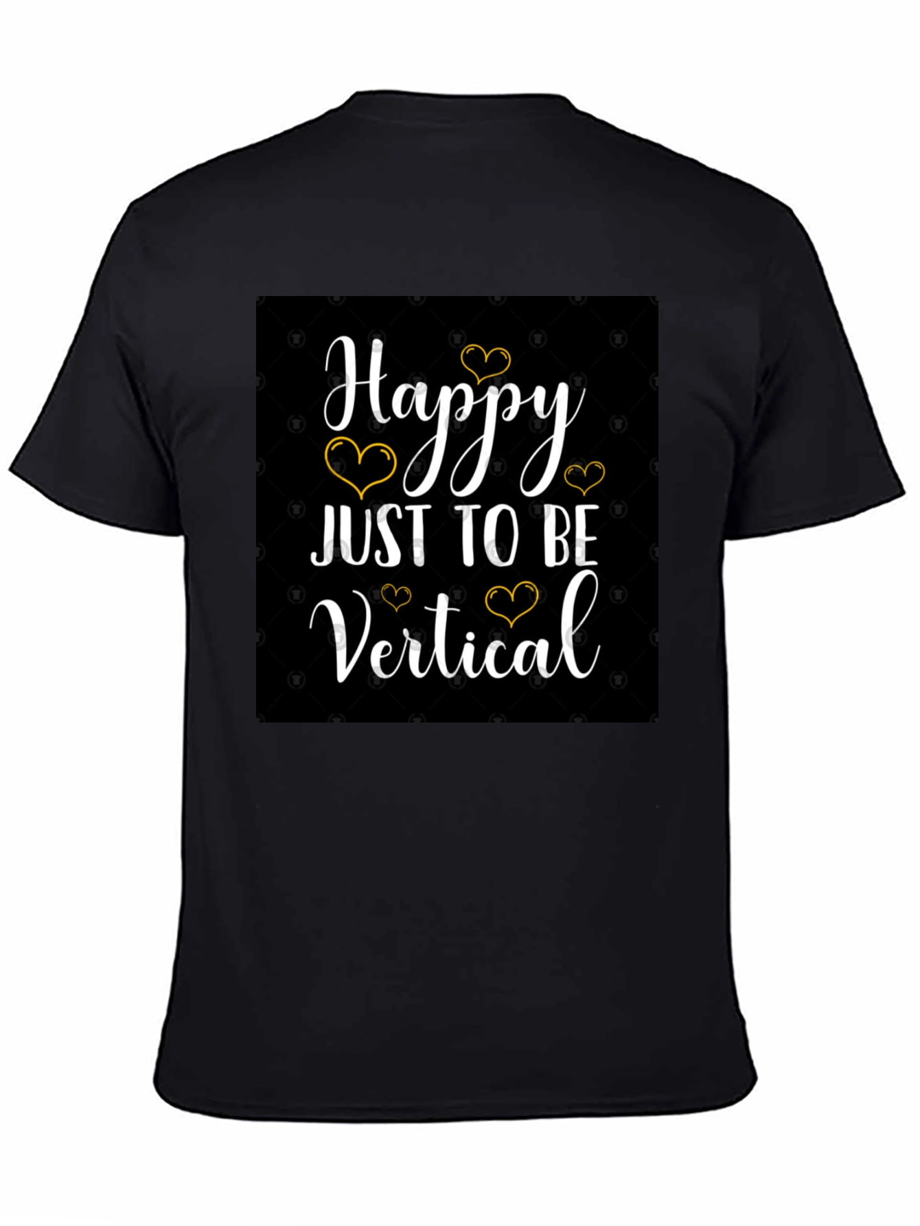 Happy Just to Be Vertical Black T-Shirt