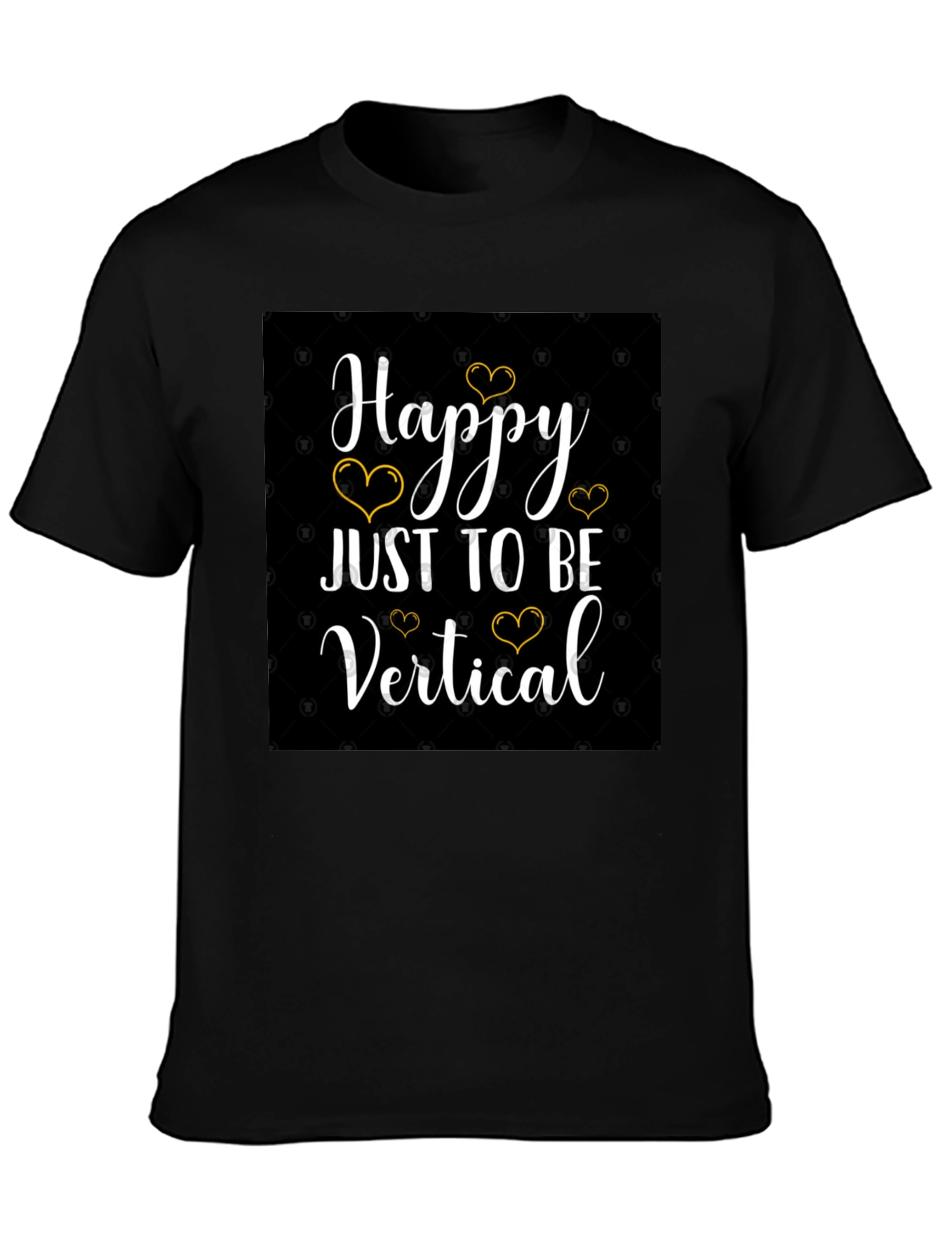 Happy Just to Be Vertical Black T-Shirt