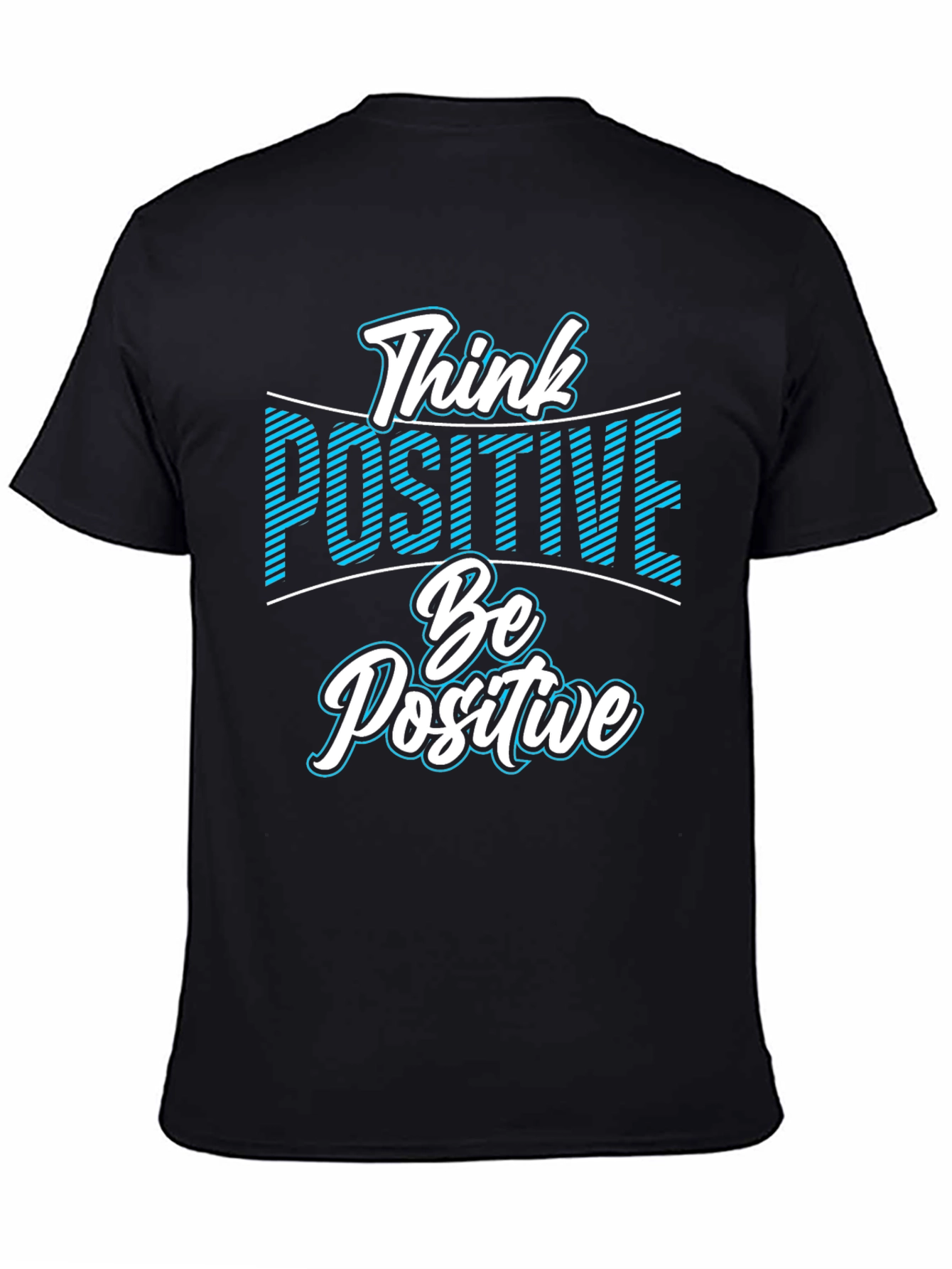 Think Positive Be Positive T-Shirt - Black