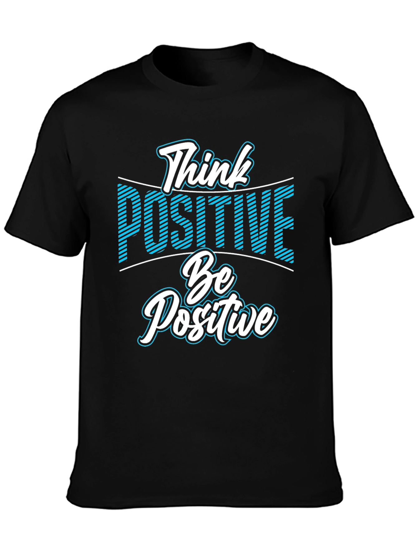 Think Positive Be Positive T-Shirt - Black