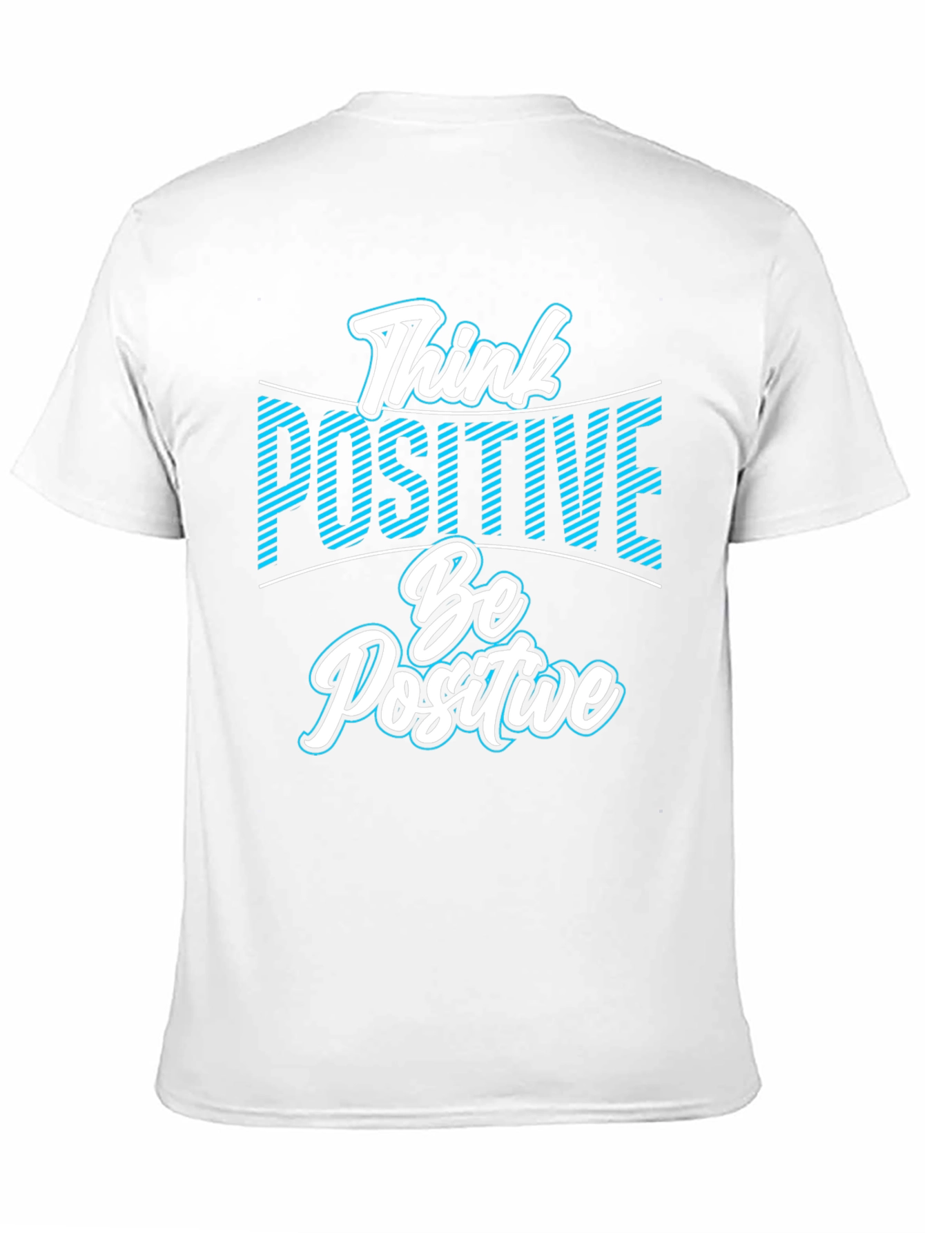 Think Positive Be Positive T-Shirt - Black
