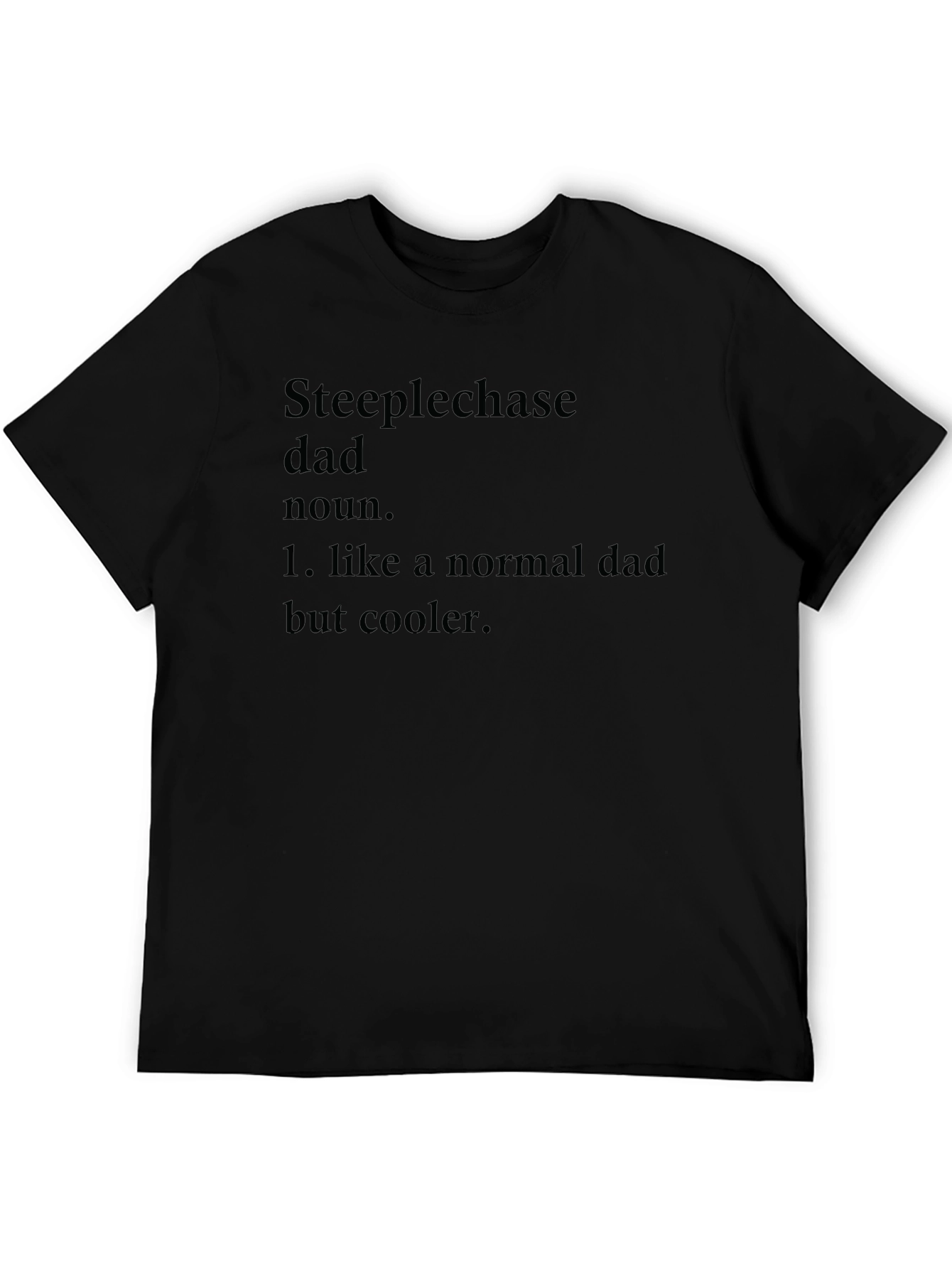 Steeplechase Dad Definition Black T-Shirt