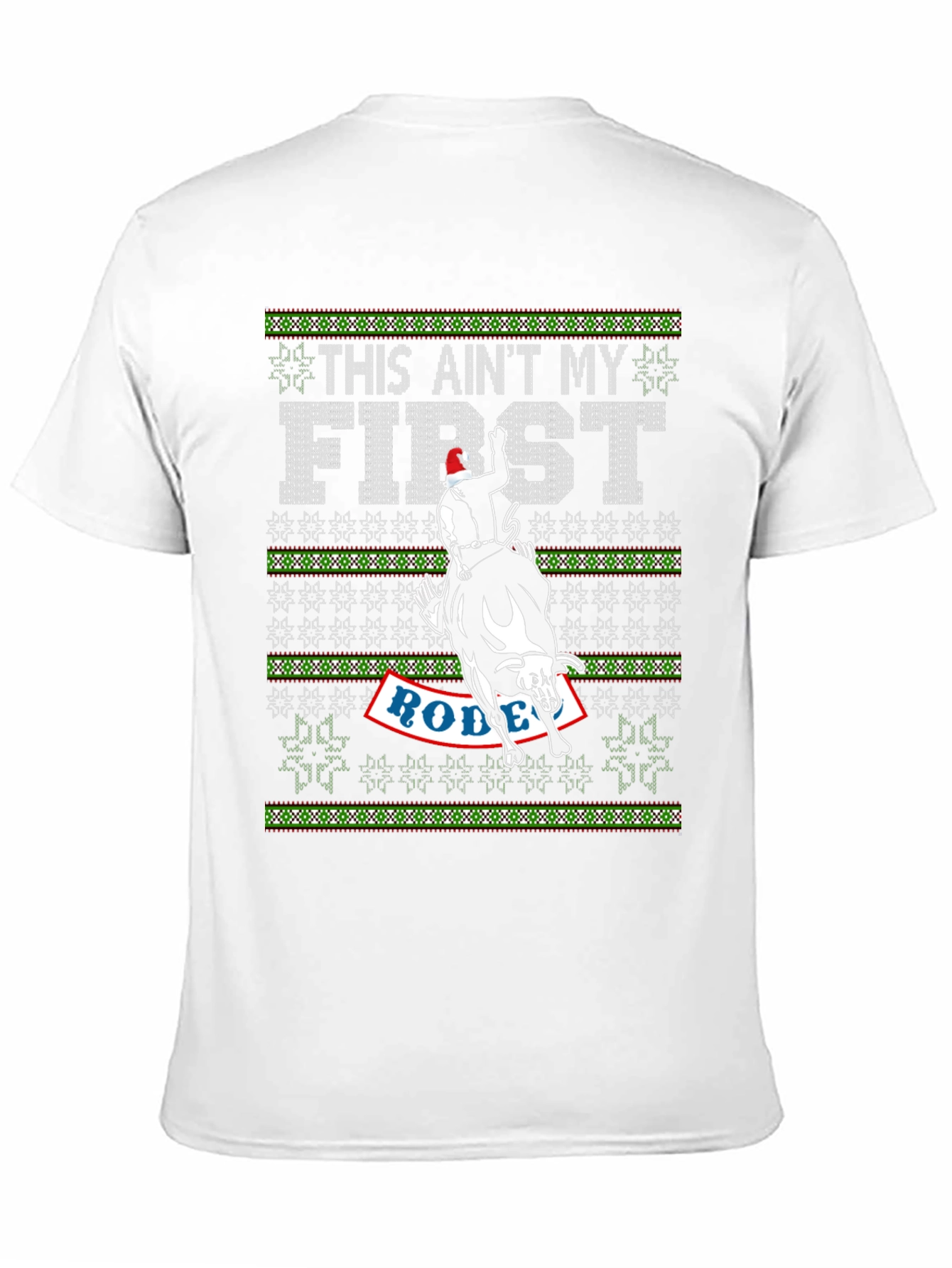 This Aint My First Rodeo Christmas T-Shirt