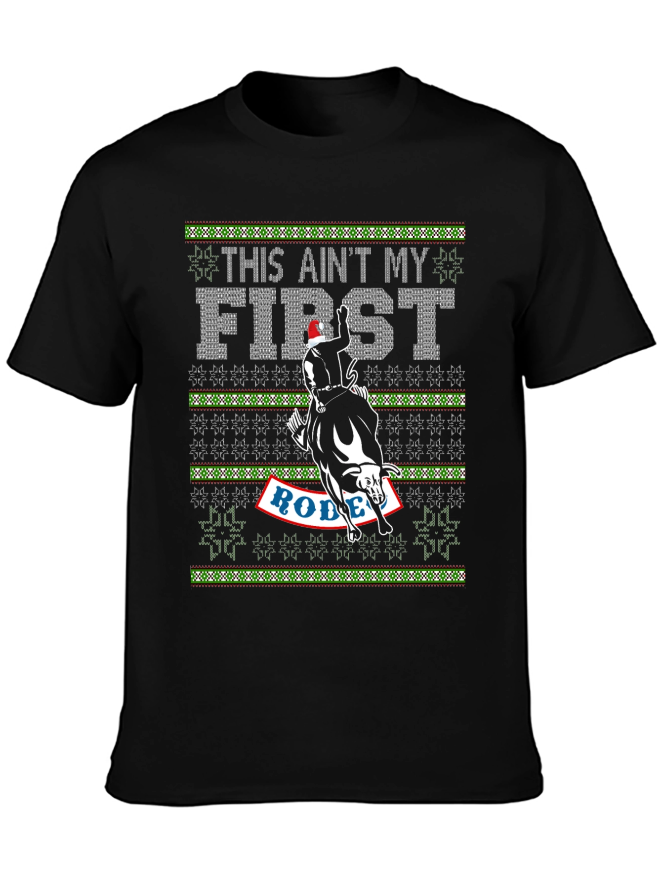 This Aint My First Rodeo Christmas T-Shirt
