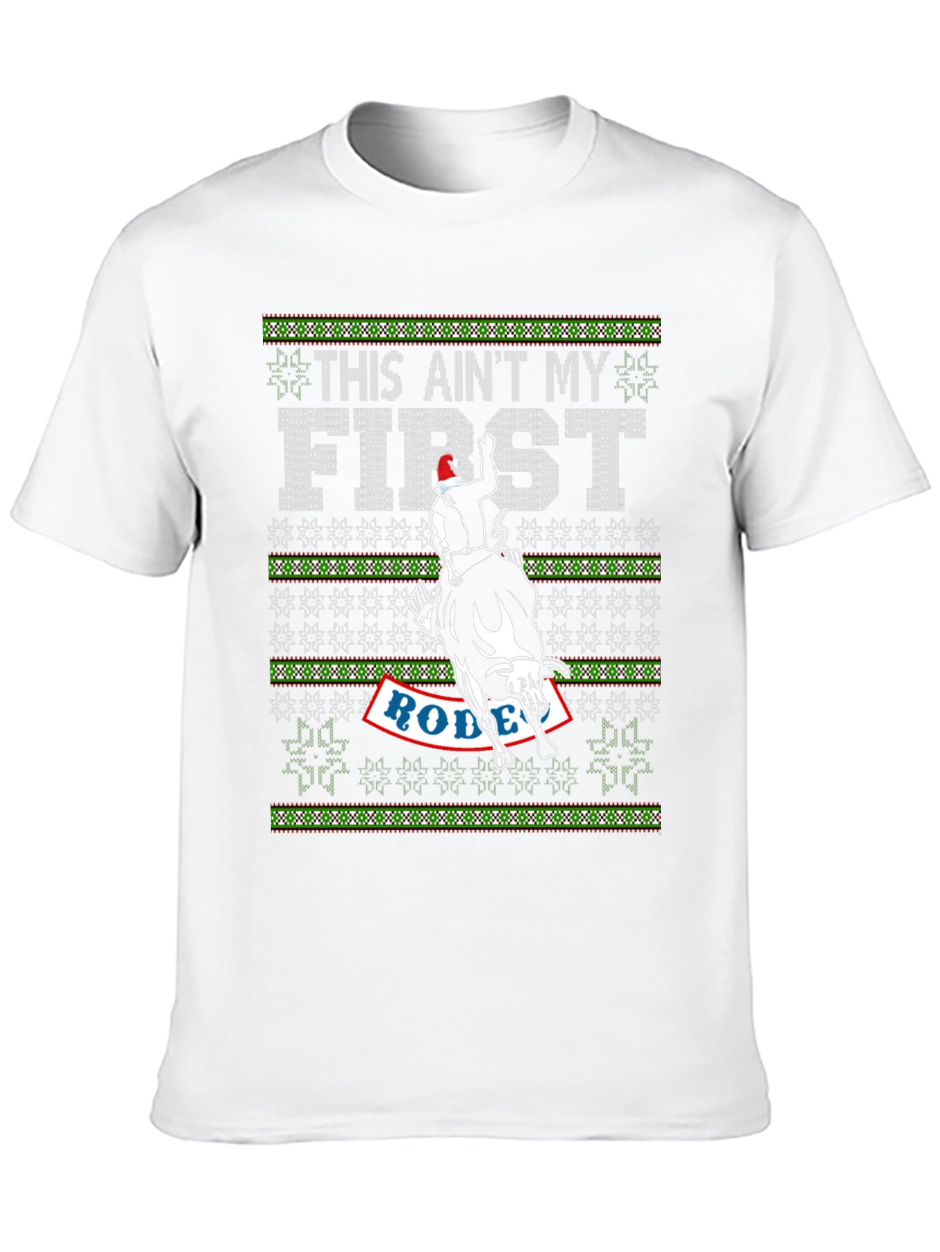 This Aint My First Rodeo Christmas T-Shirt
