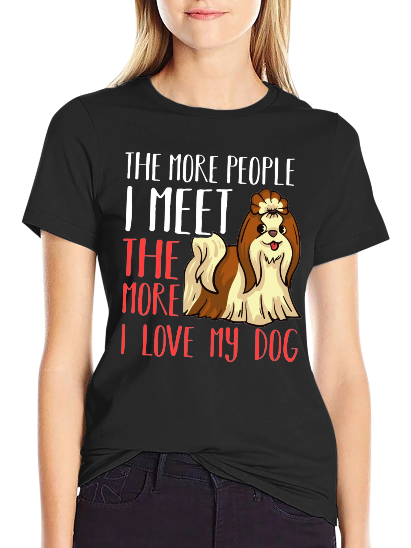 Dog Lover T-Shirt: The More People I Meet...