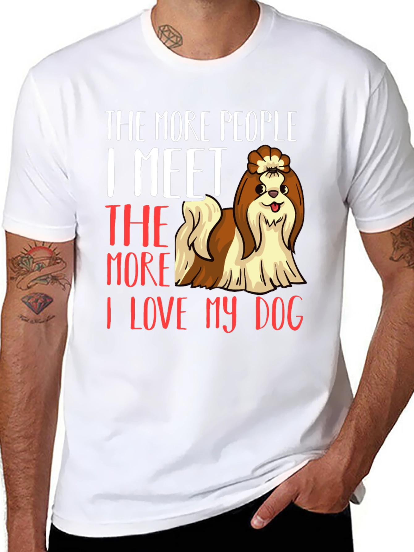 Dog Lover T-Shirt: The More People I Meet...
