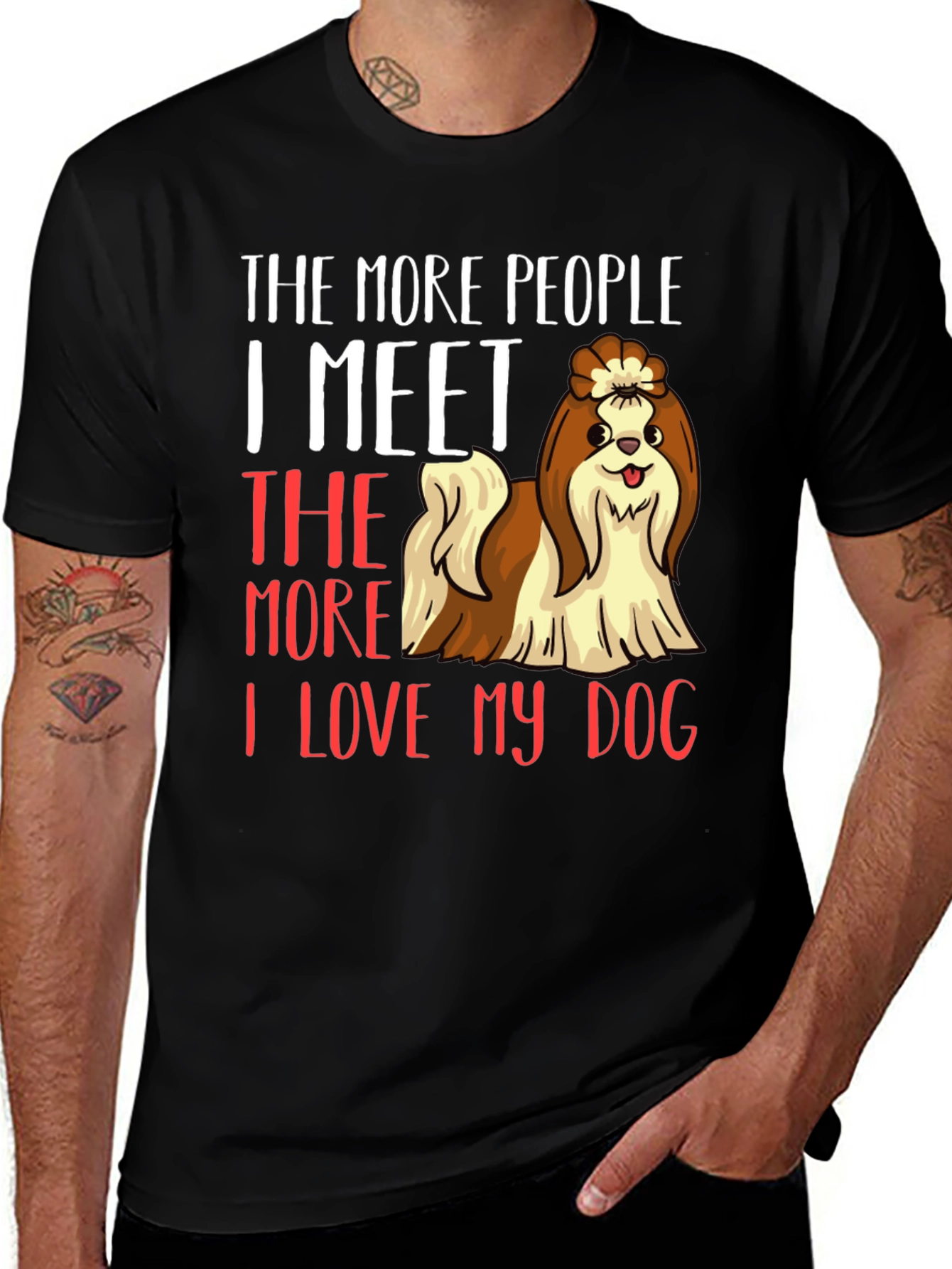 Dog Lover T-Shirt: The More People I Meet...