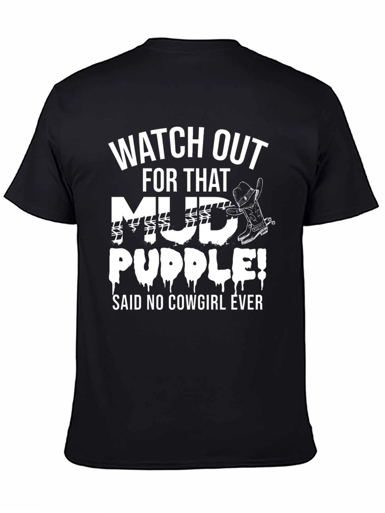 Mud Puddle Cowgirl T-Shirt - Funny Country Tee