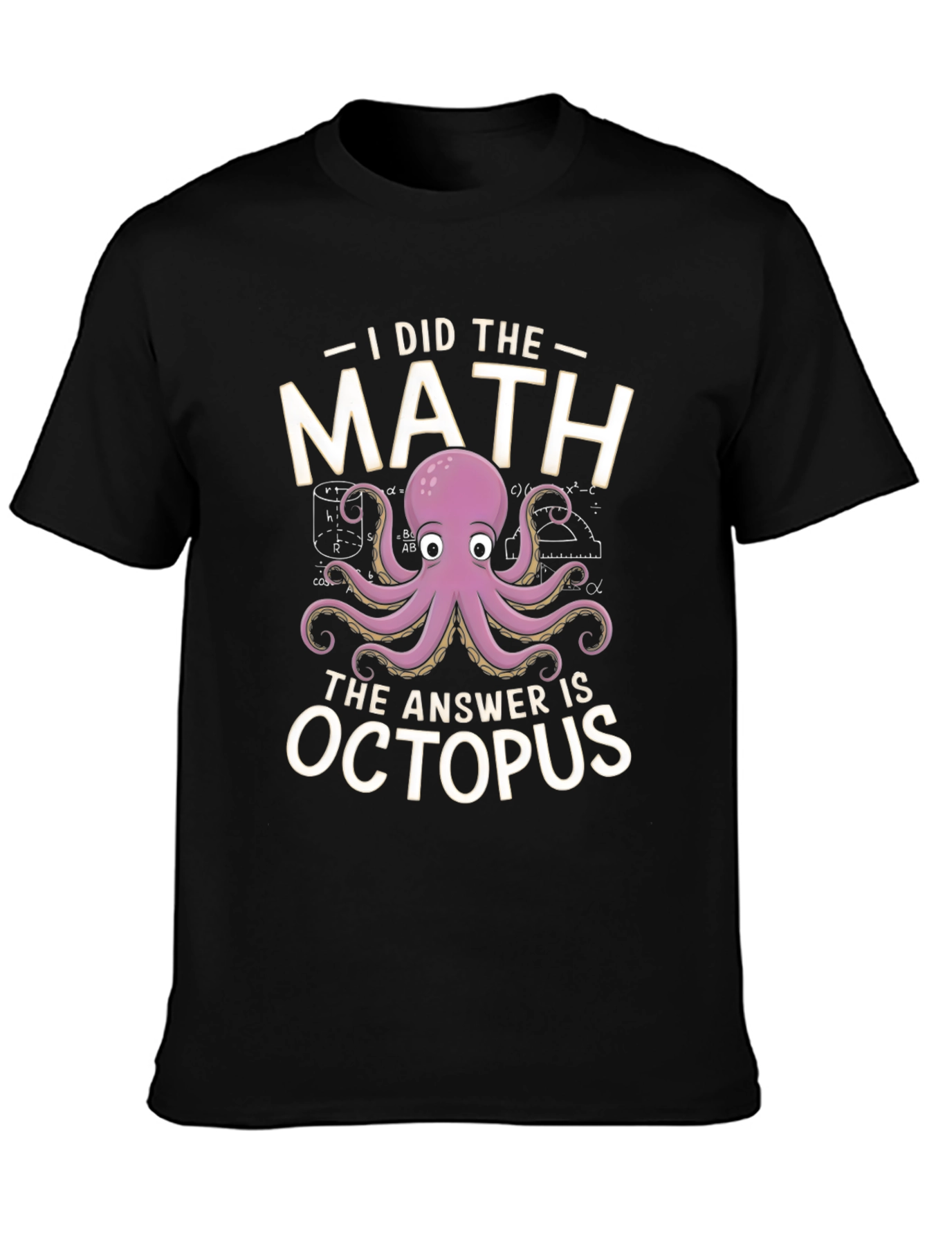 I Did the Math Octopus T-Shirt