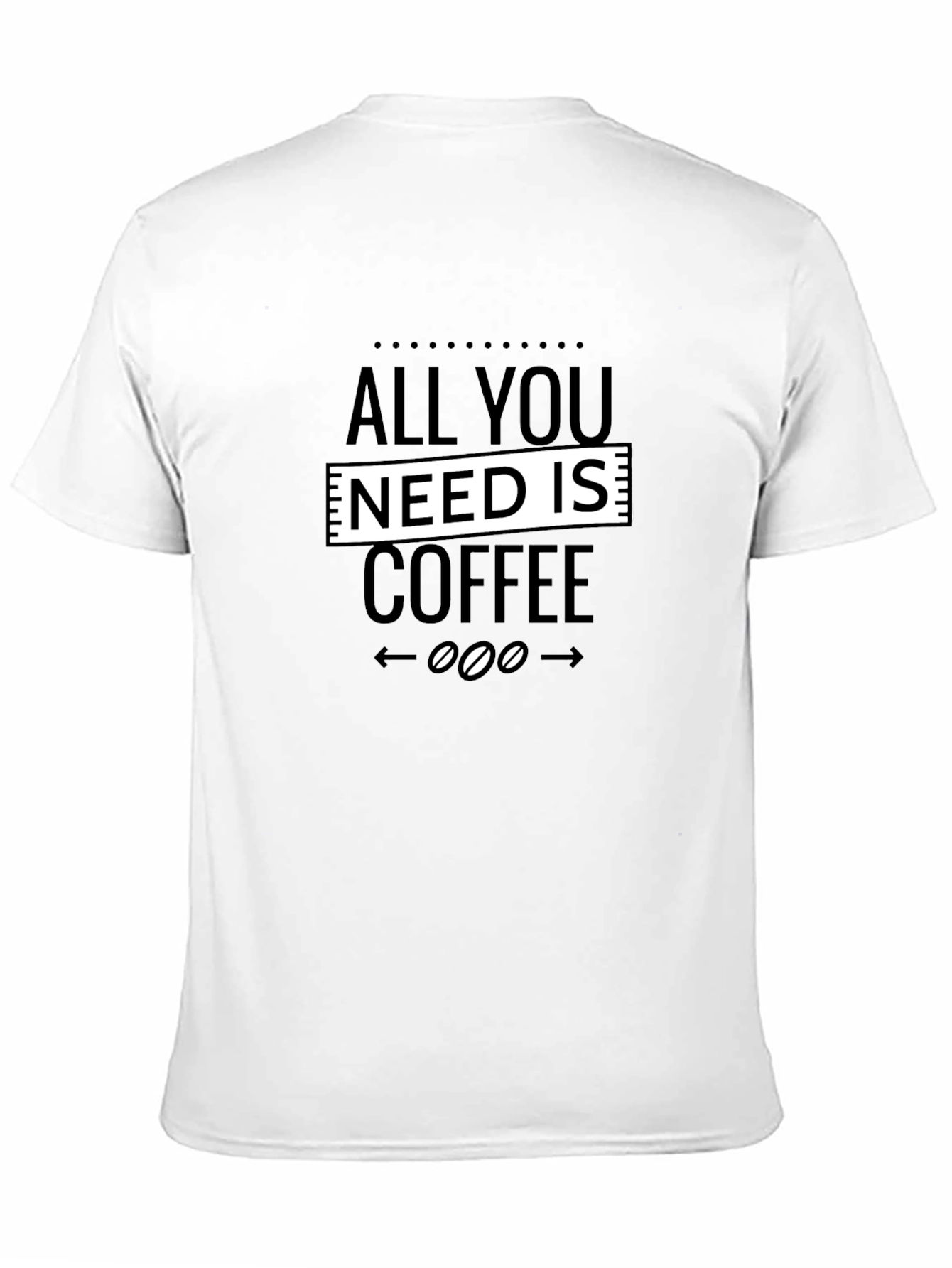 All You Need Is Coffee Graphic Tee