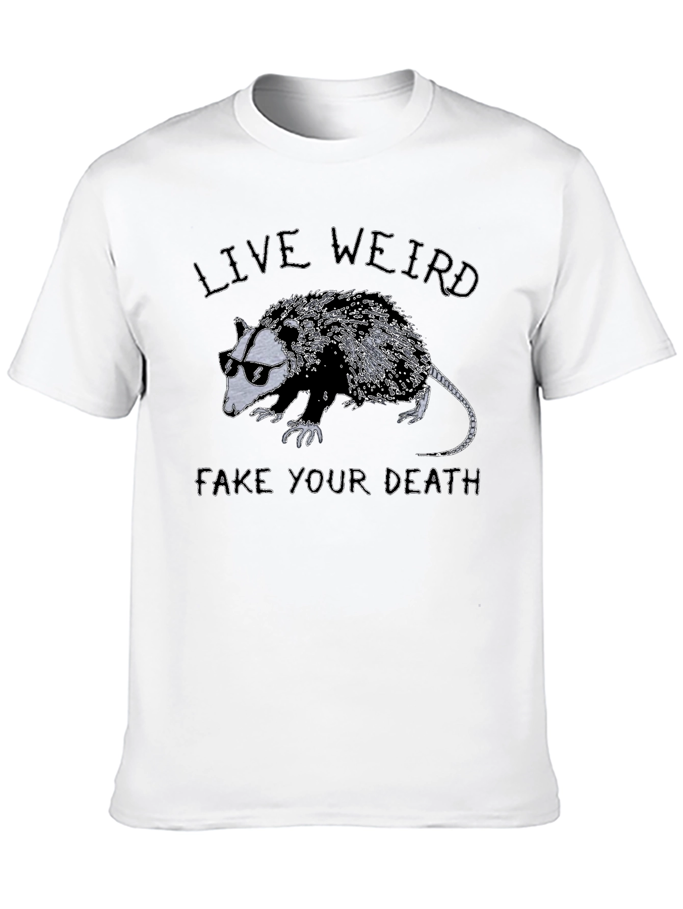 Live Weird Fake Your Death Opossum Graphic T-Shirt