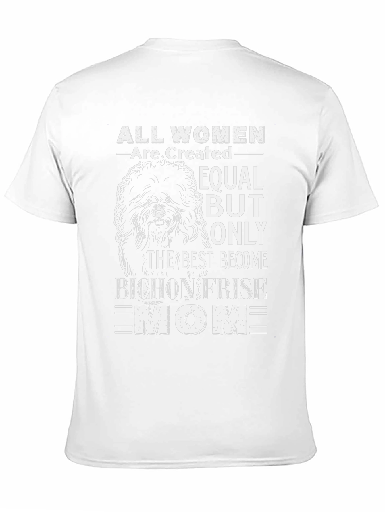 Bichon Frise Mom T-Shirt - Dog Lover Gift