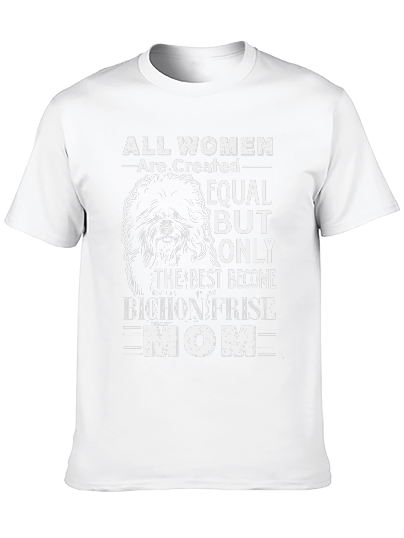 Bichon Frise Mom T-Shirt - Dog Lover Gift