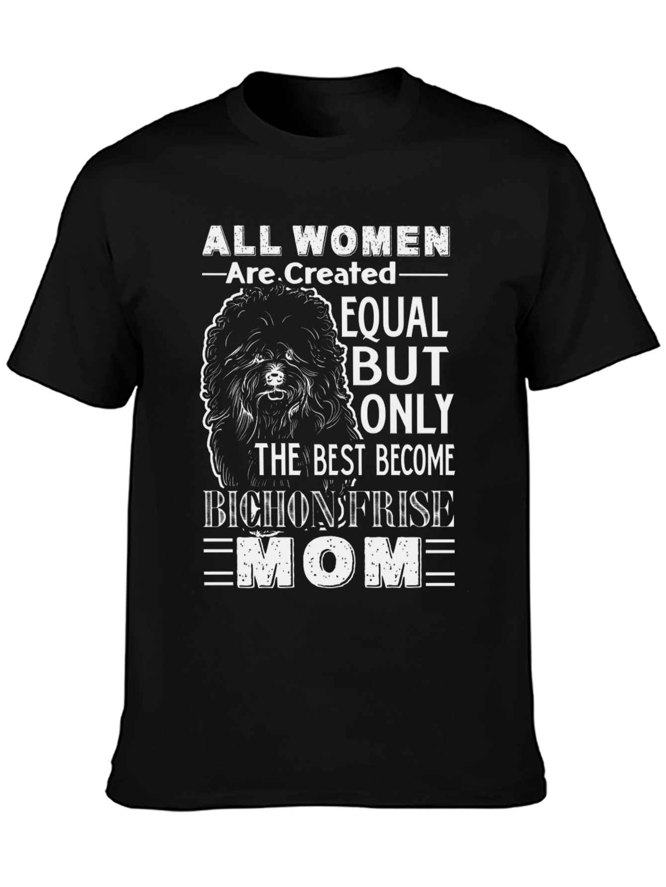 Bichon Frise Mom T-Shirt - Dog Lover Gift