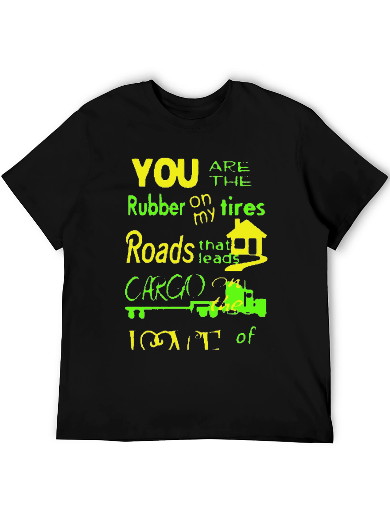 Humorous Trucker T-Shirt - Rubber on My Tires
