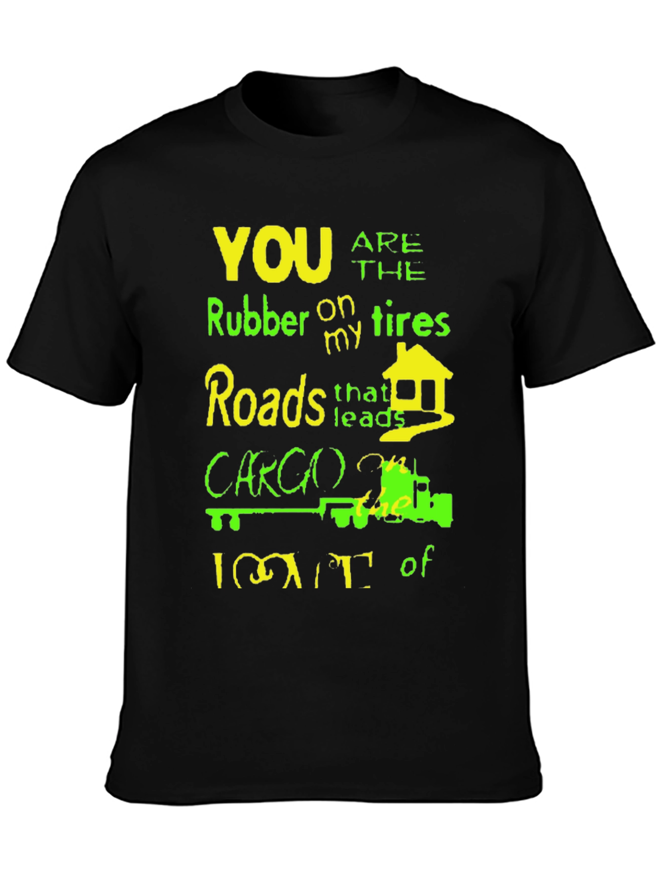 Humorous Trucker T-Shirt - Rubber on My Tires