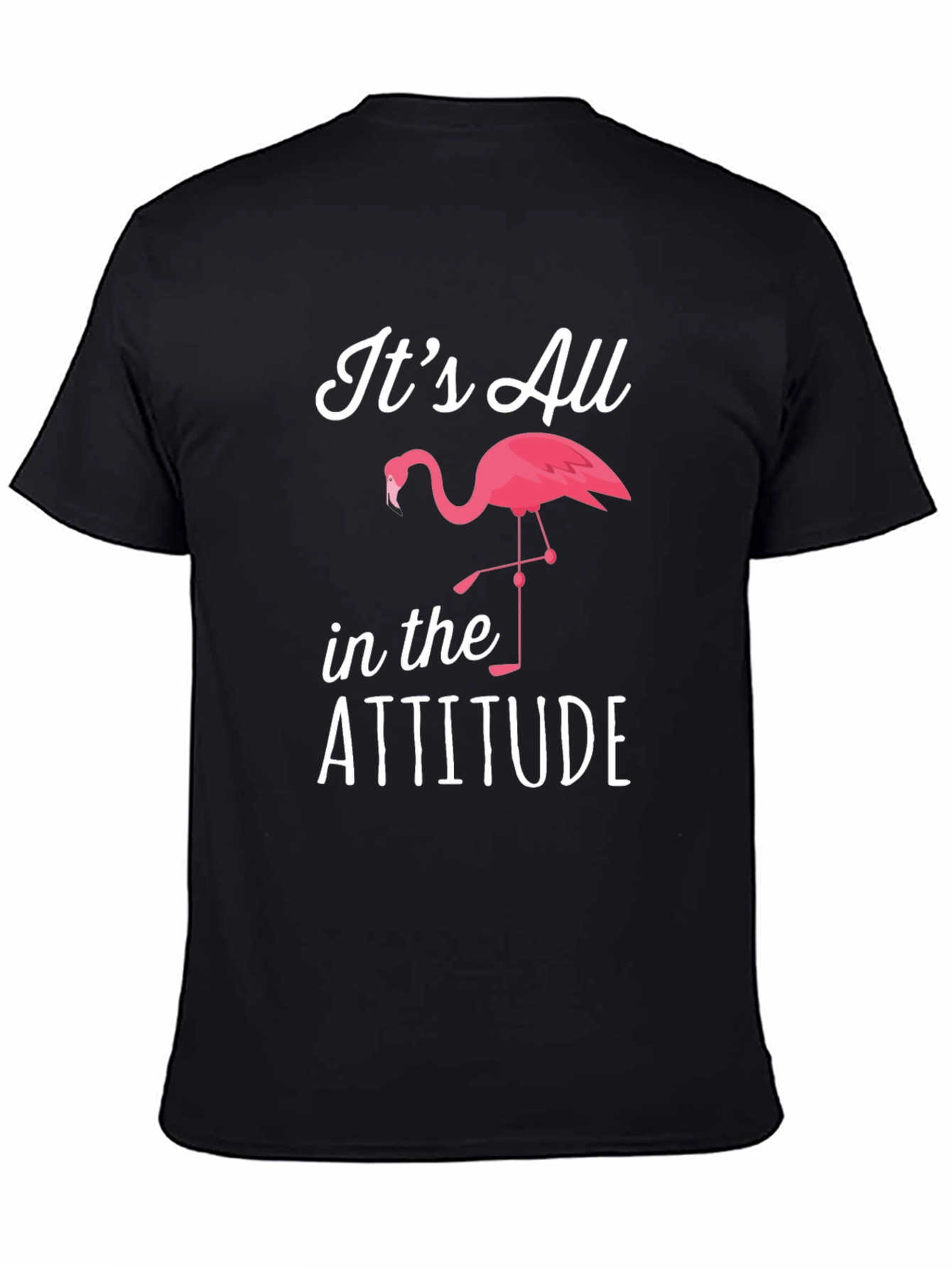 Its All in the Attitude Flamingo Graphic T-Shirt