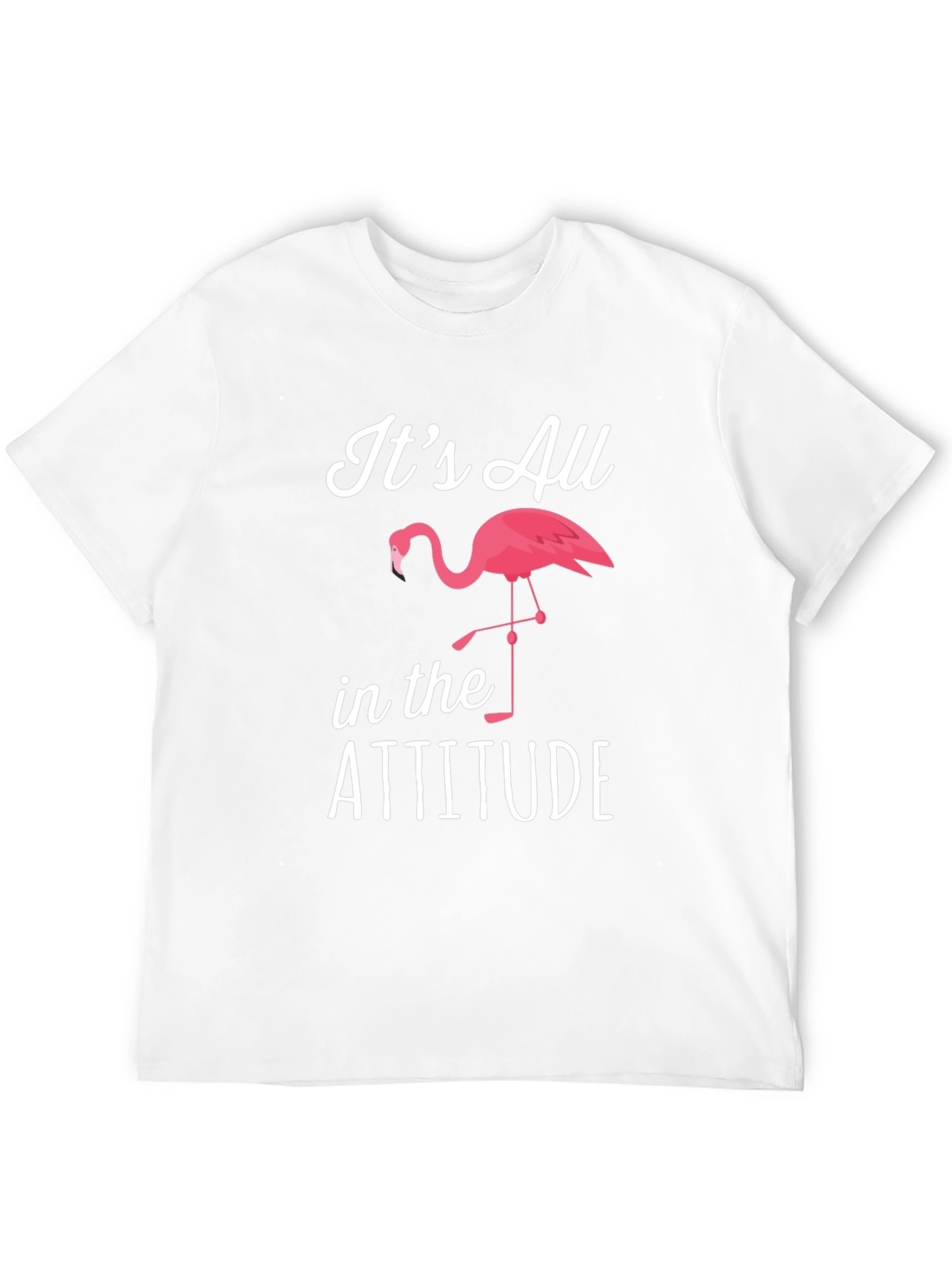 Its All in the Attitude Flamingo Graphic T-Shirt