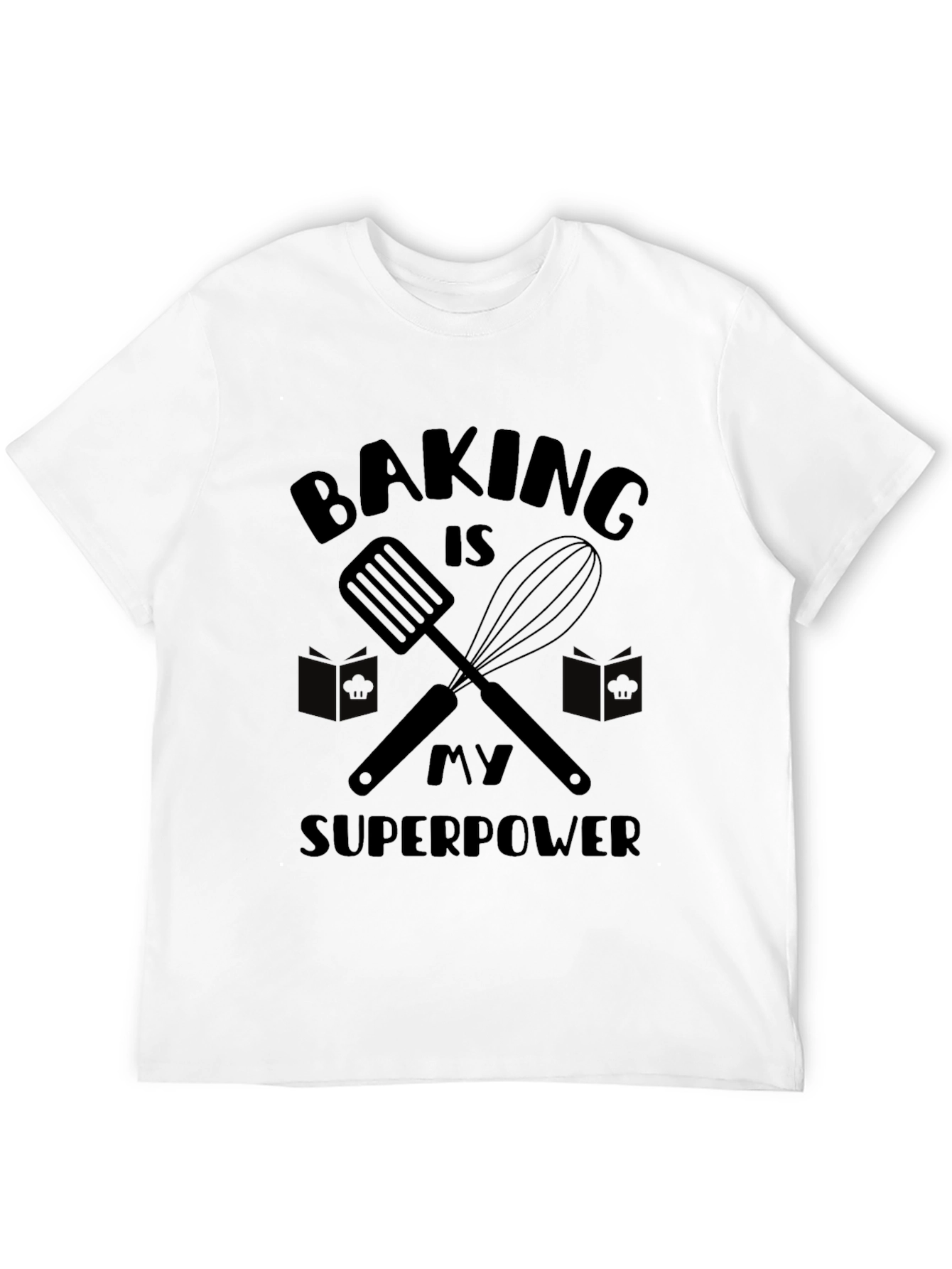 Baking is My Superpower Graphic T-Shirt