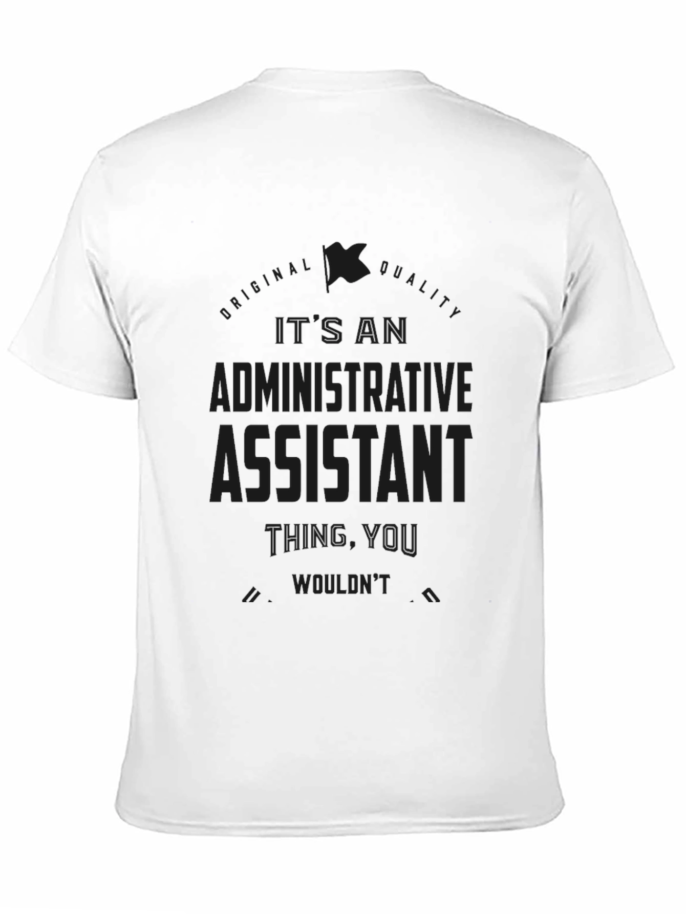 Admin Assistant Tee - Its an Admin Thing!