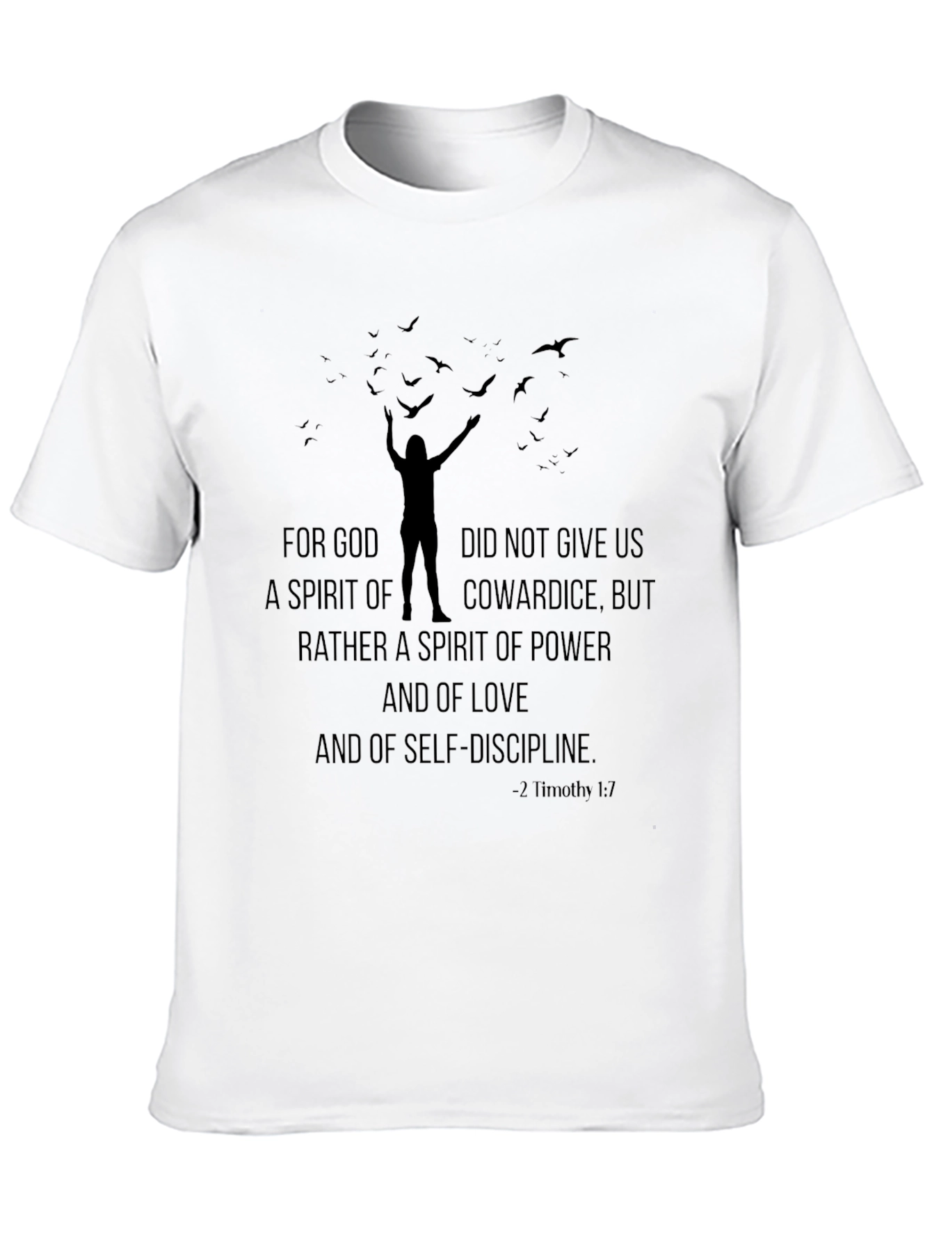 Motivational T-Shirt: 2 Timothy 1:7 Power Love Self-Discipline