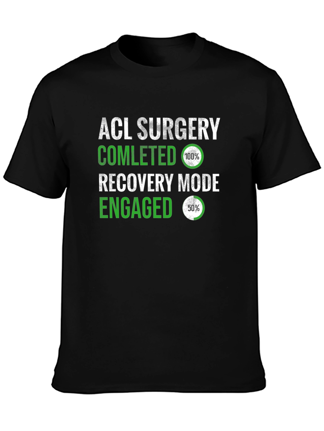 ACL Surgery Recovery Mode T-Shirt