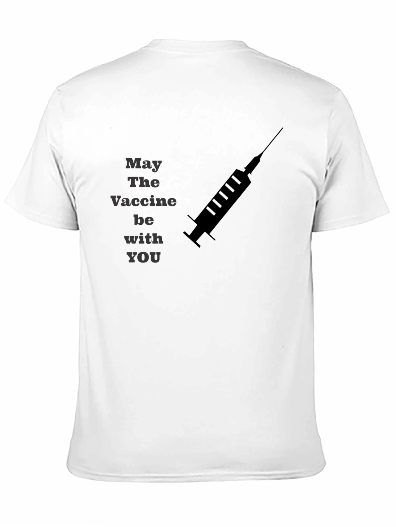 May The Vaccine Be With You T-Shirt
