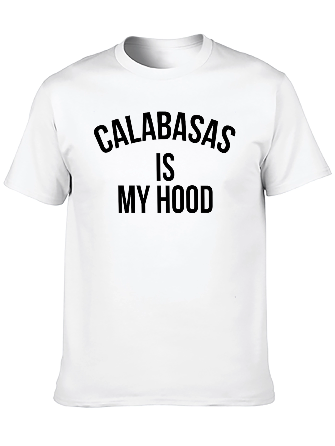 Calabasas Is My Hood T-Shirt - Black