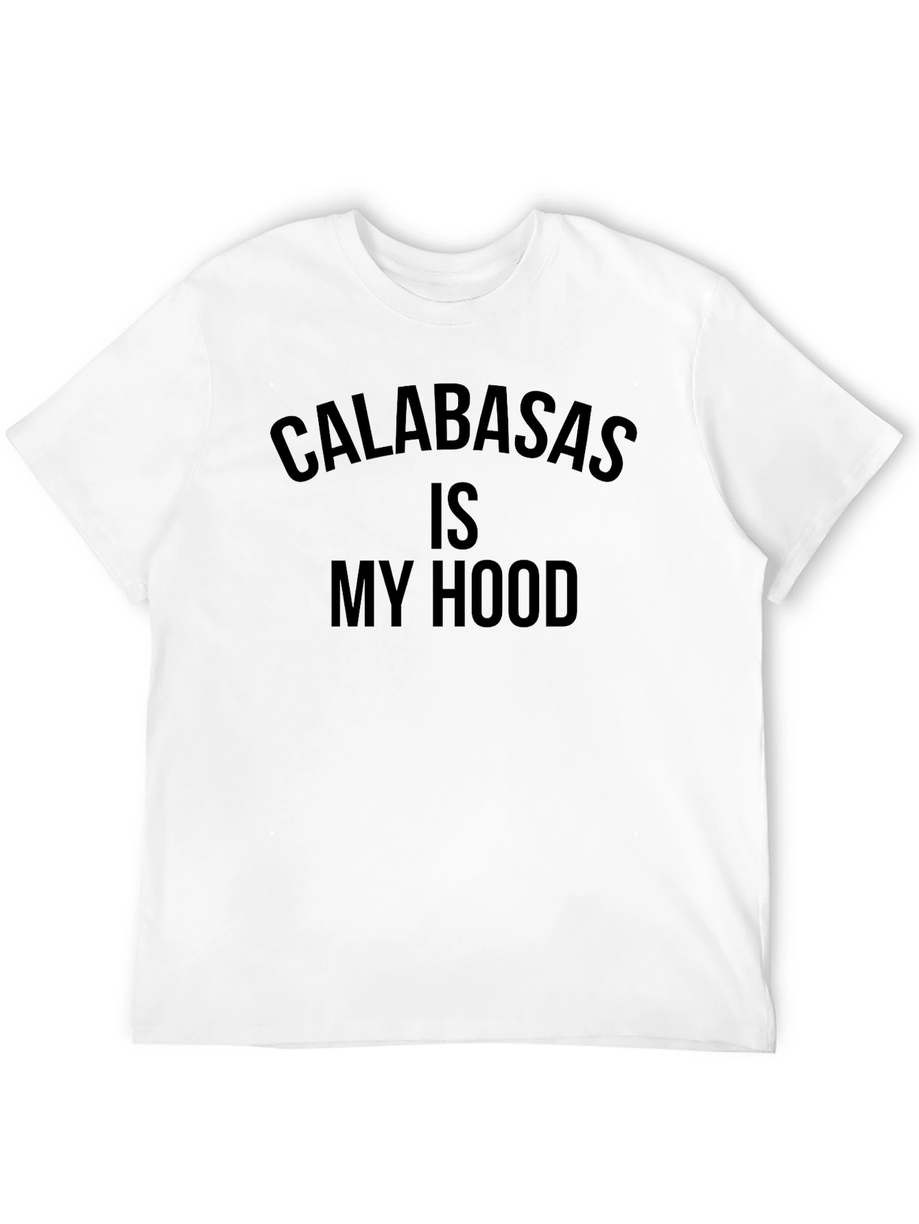 Calabasas Is My Hood T-Shirt - Black