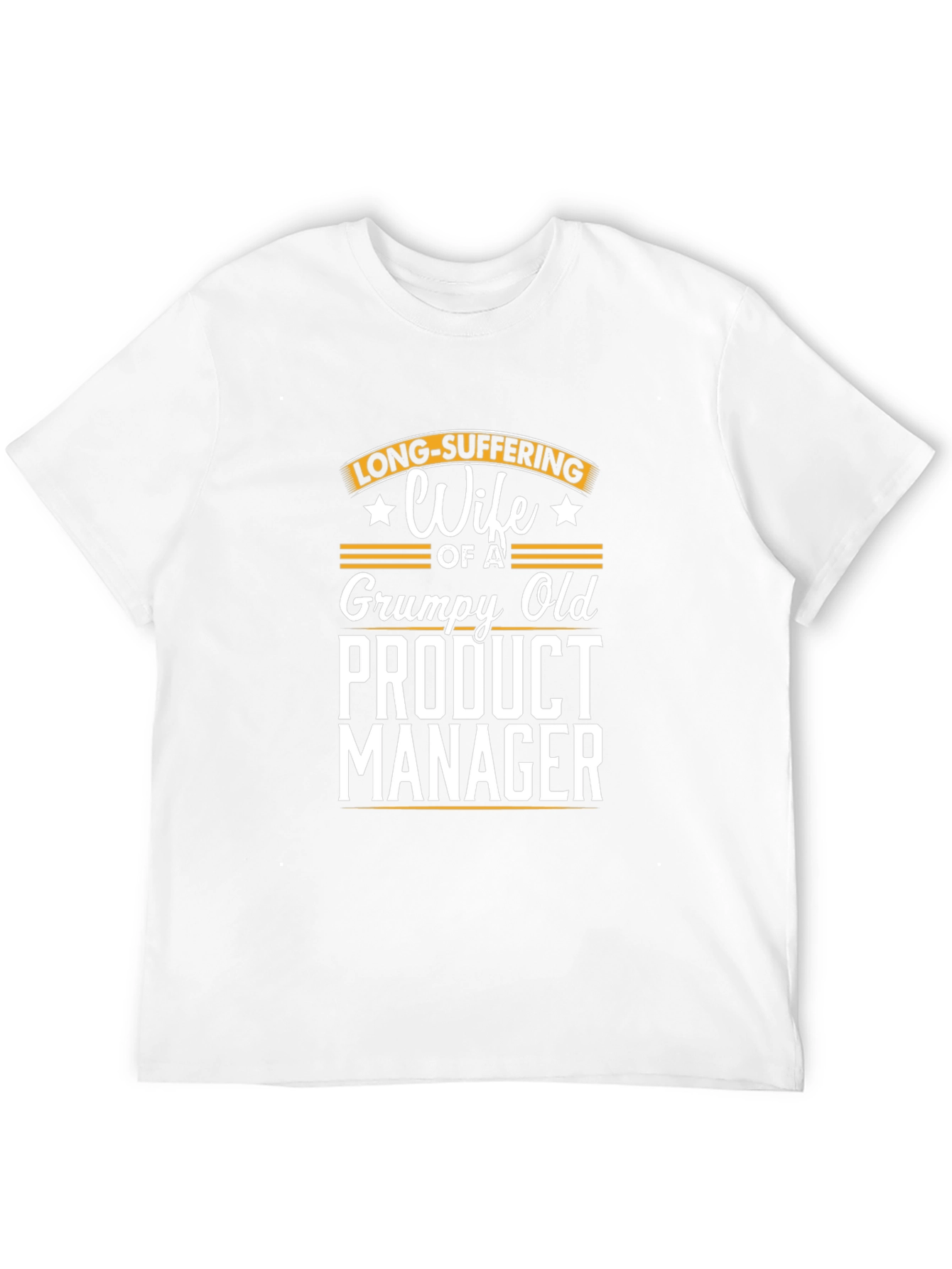 Grumpy Old Product Managers Wife T-Shirt