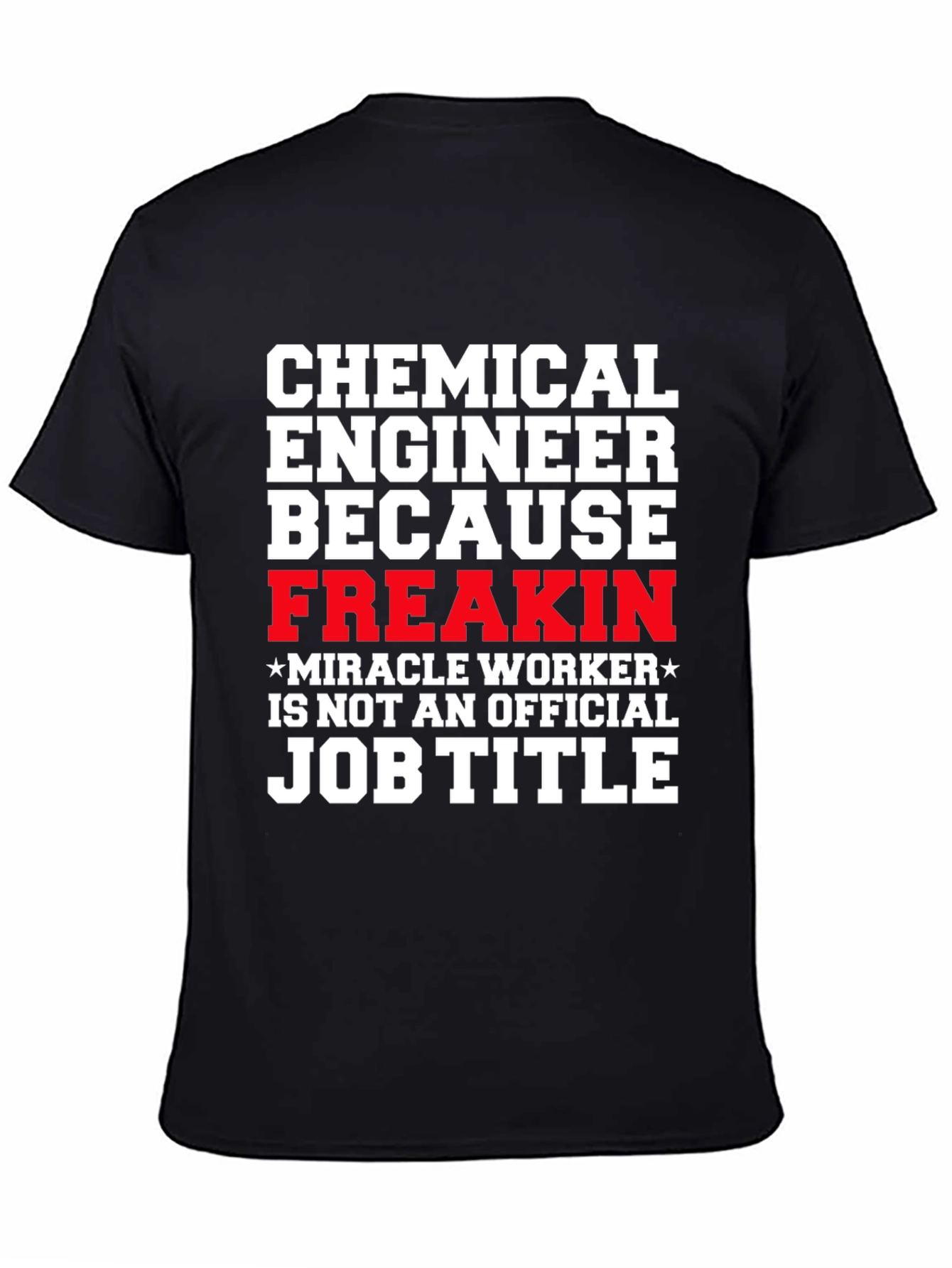 Chemical Engineer Funny T-Shirt