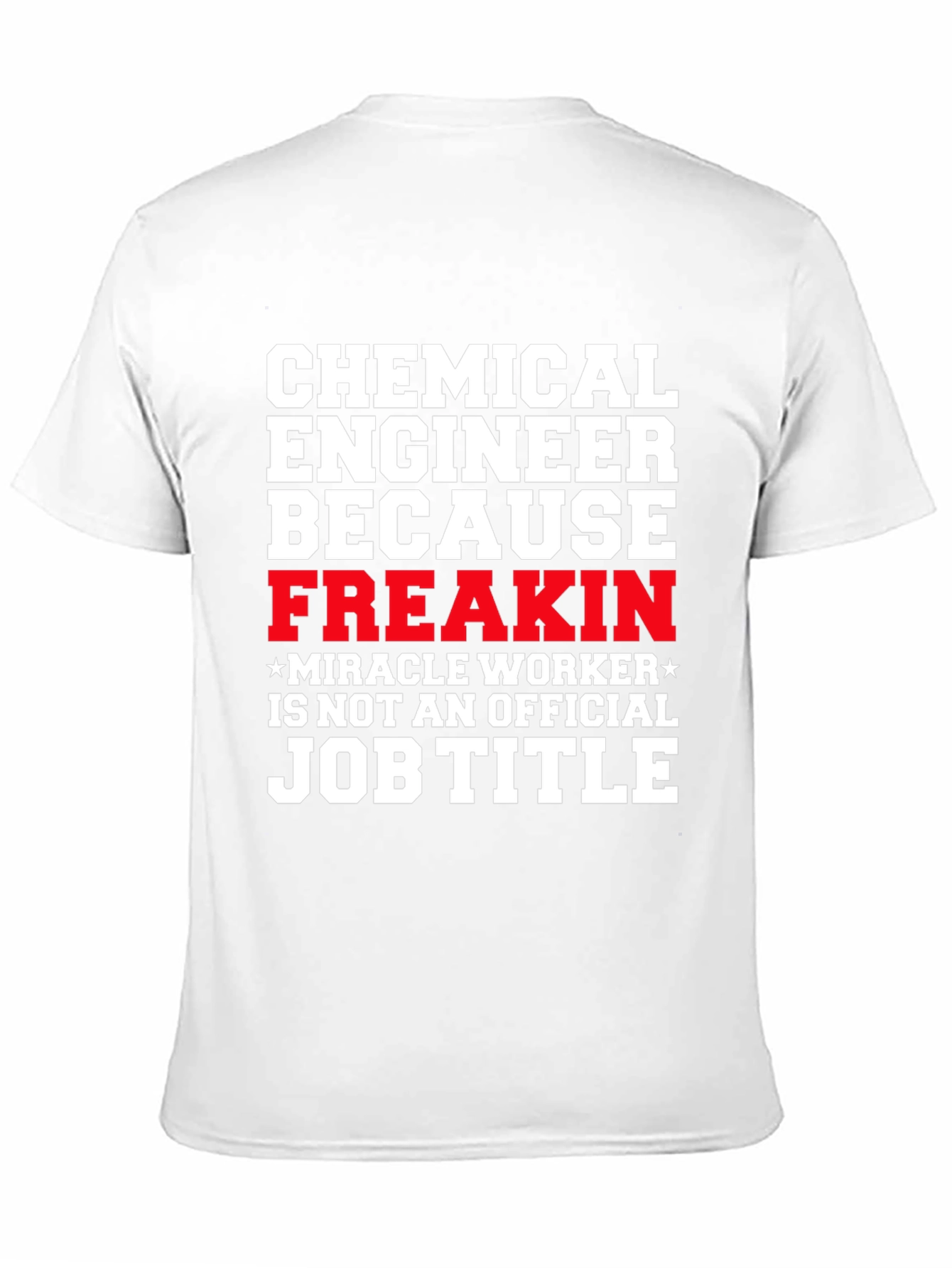 Chemical Engineer Funny T-Shirt