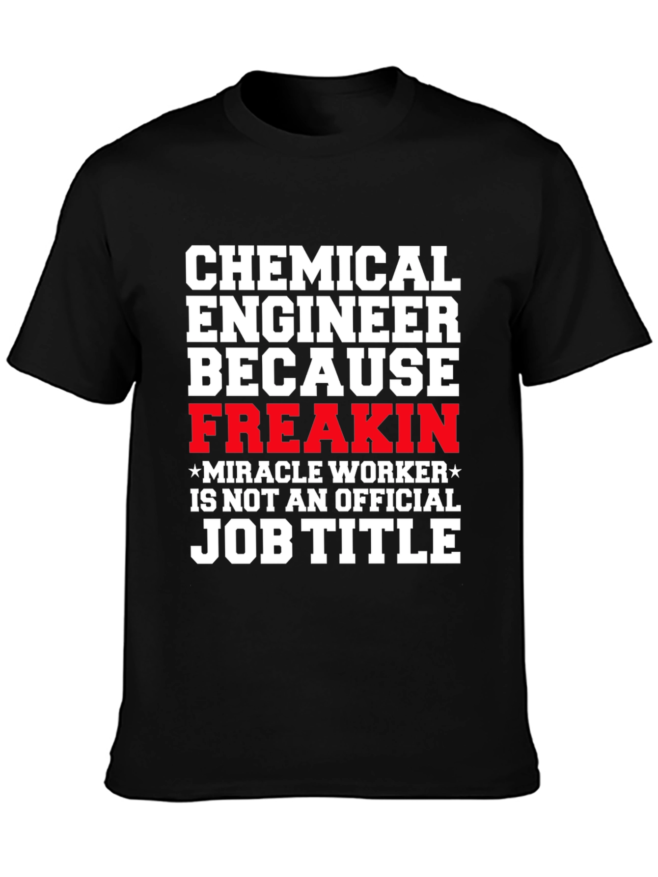 Chemical Engineer Funny T-Shirt