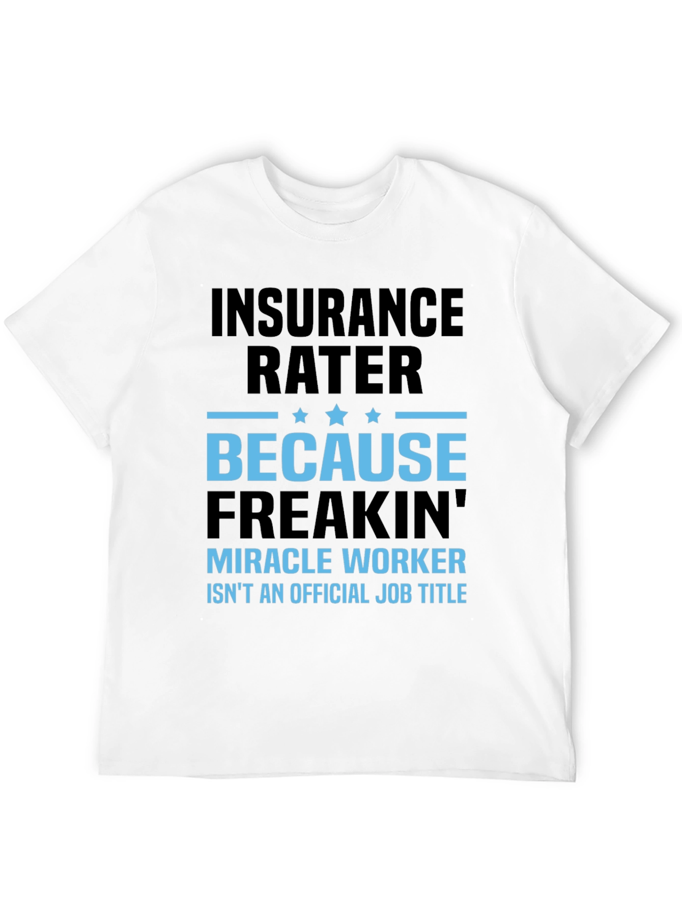 Insurance Rater Graphic Tee