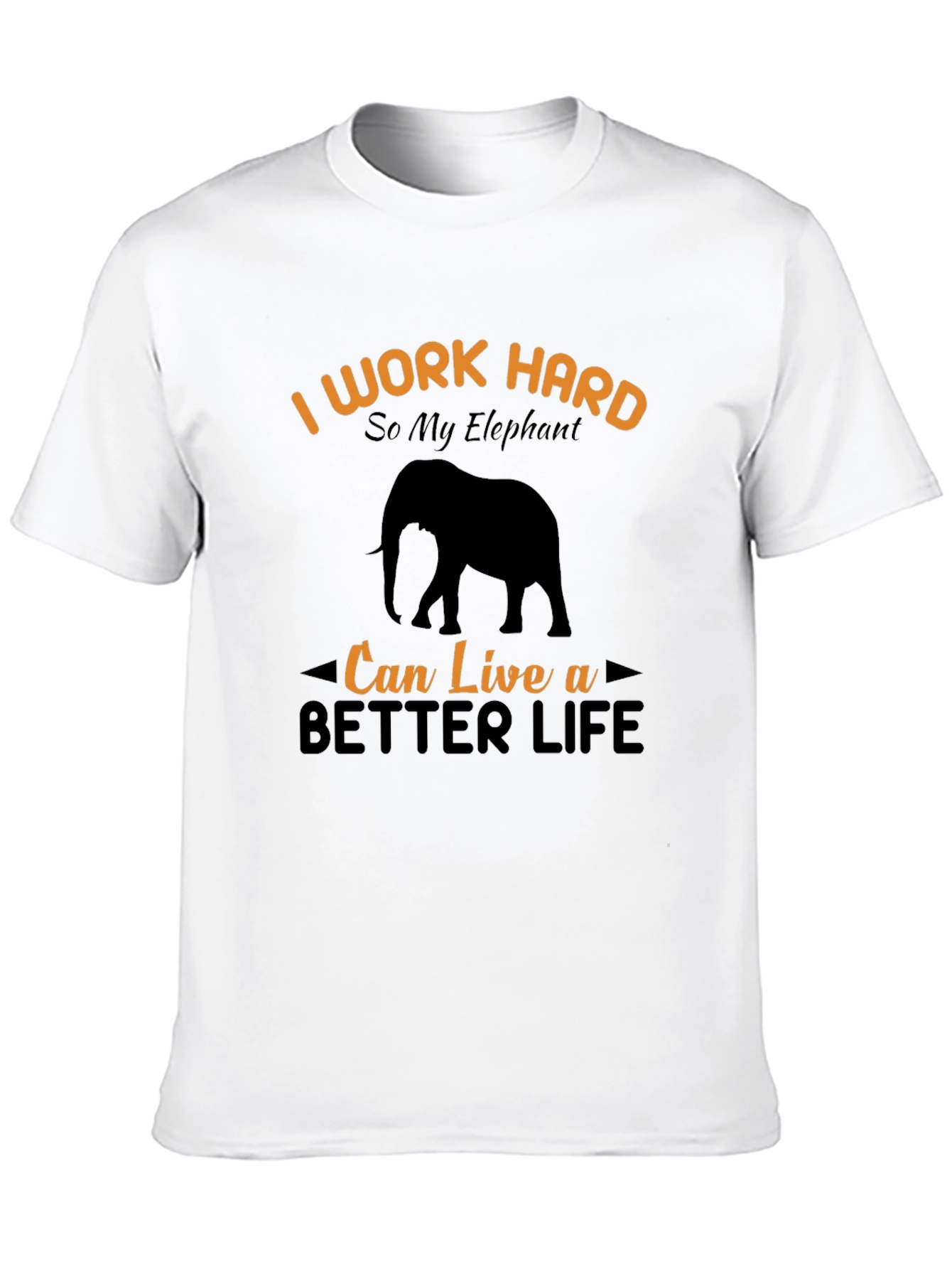I Work Hard For My Elephant T-Shirt