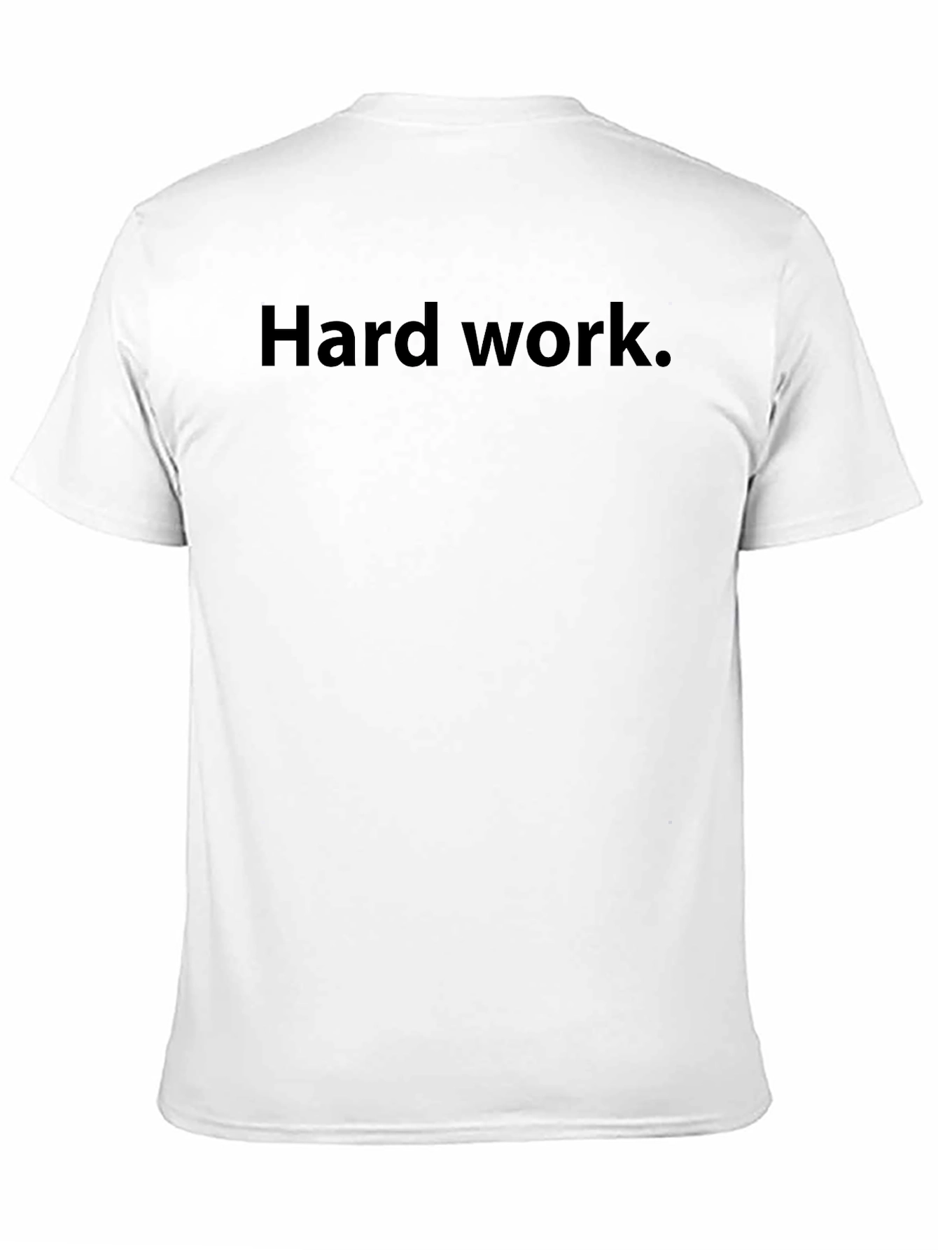 Hard Work T-Shirt - Classic Crew Neck Tee