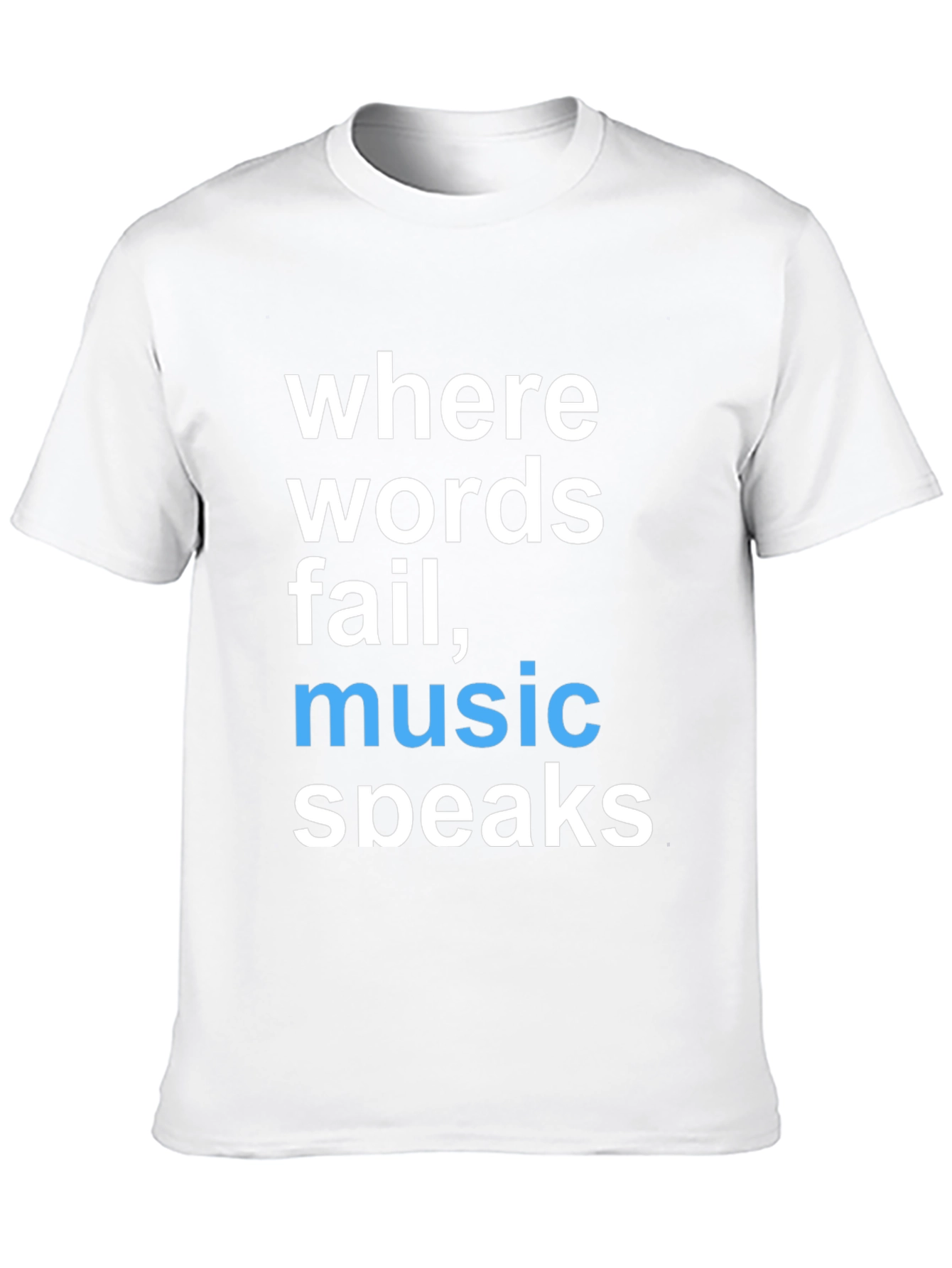 Where Words Fail Music Speaks Graphic Tee