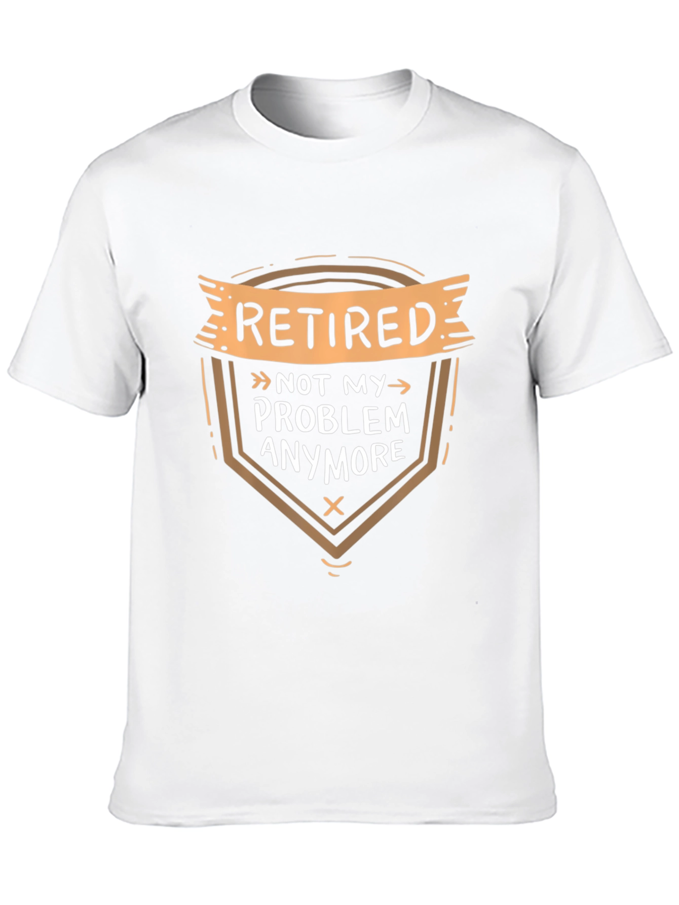 Retired Not My Problem T-Shirt