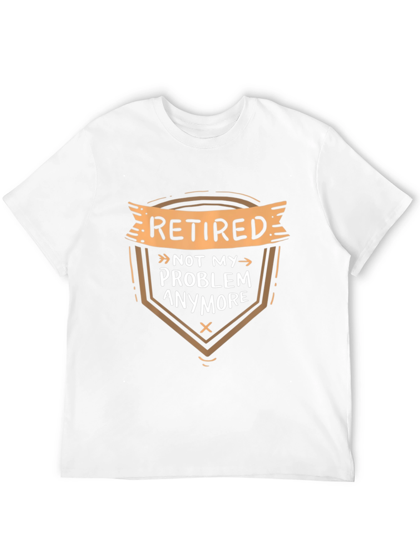 Retired Not My Problem T-Shirt