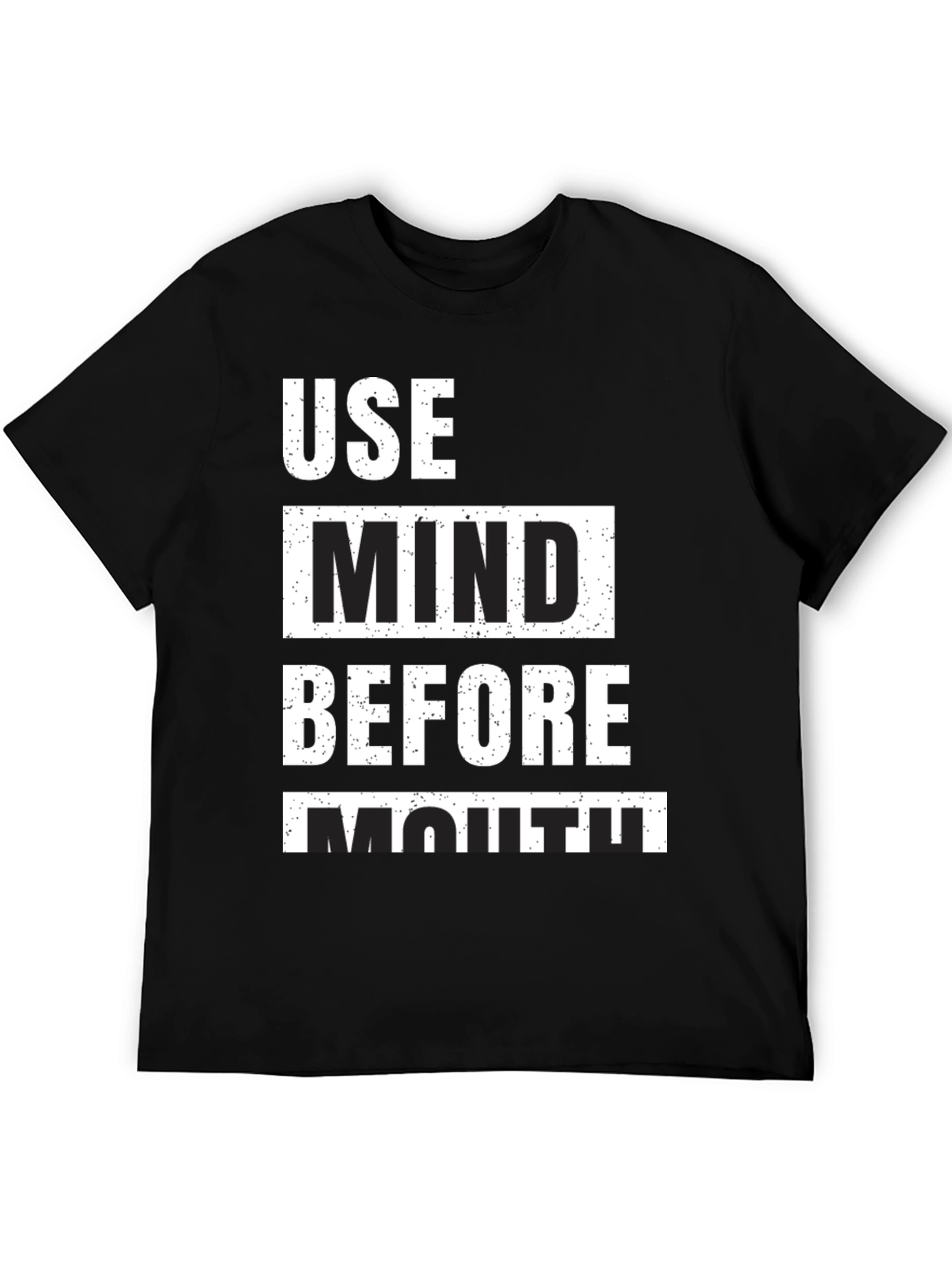 Use Mind Before Mouth Graphic T-Shirt