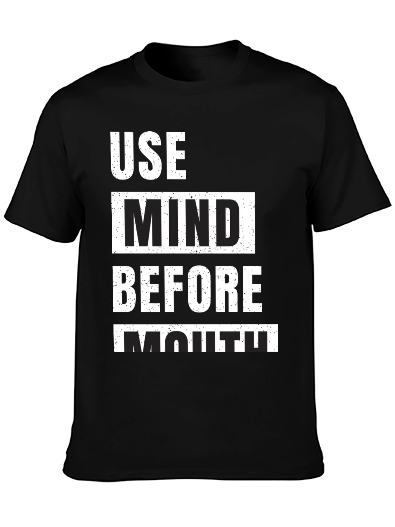 Use Mind Before Mouth Graphic T-Shirt